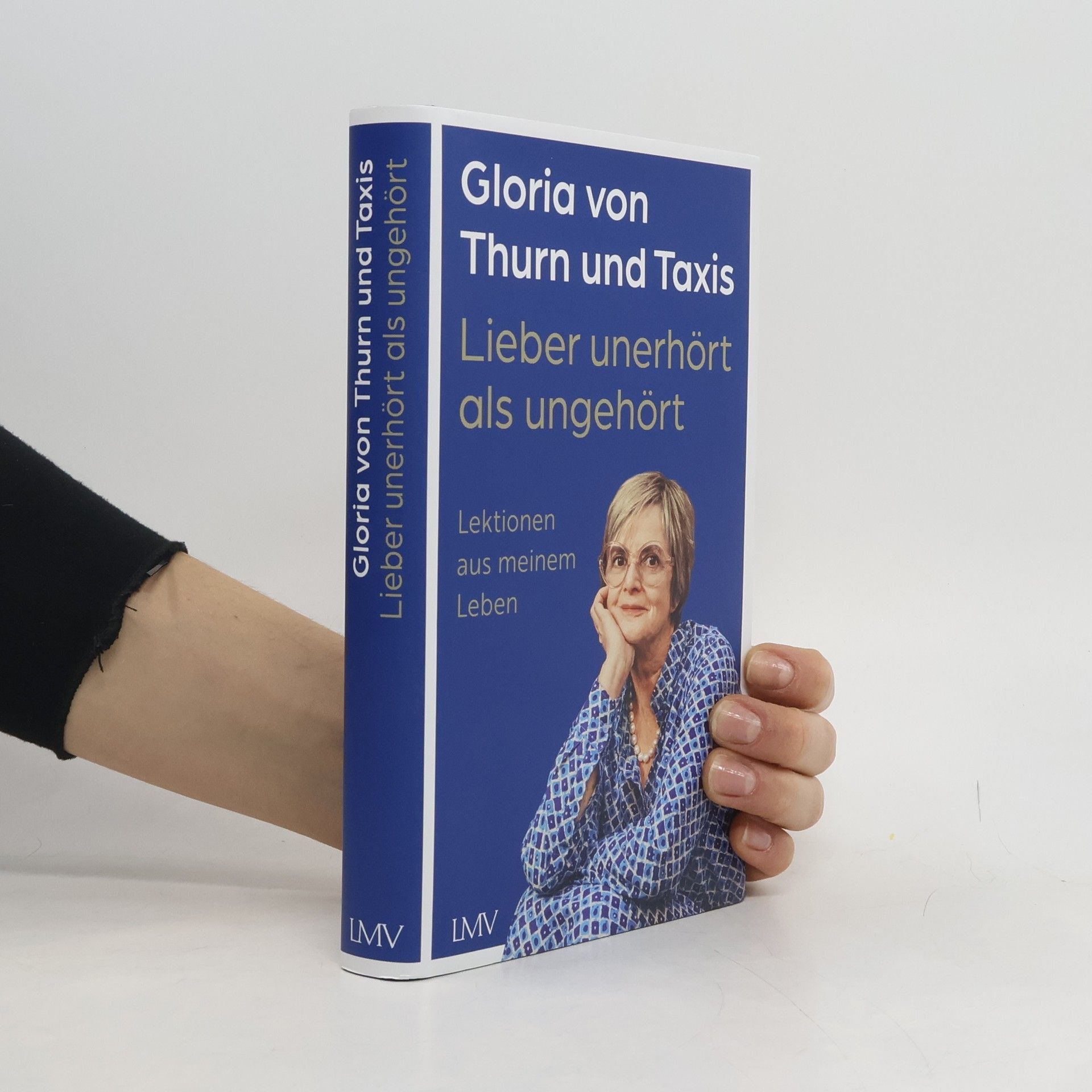 Gloria von Thurn und Taxis Lieber unerhört als ungehört