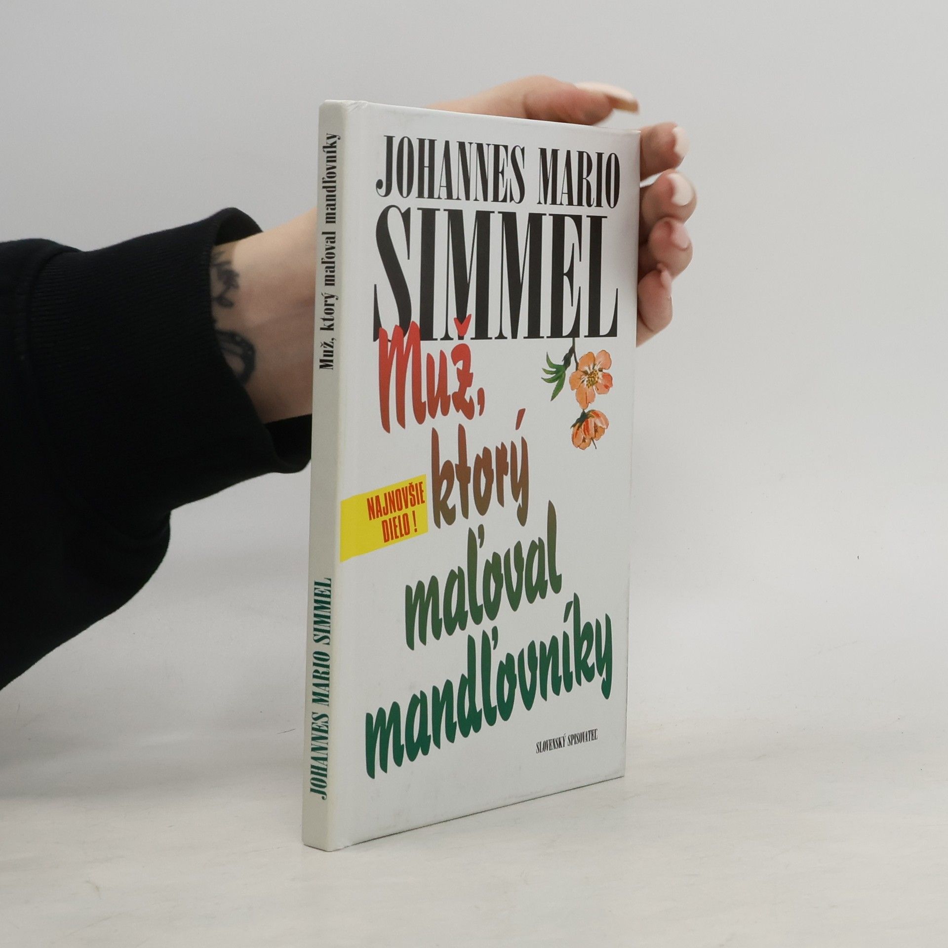 Johannes Mario Simmel Muž, ktorý maľoval mandľovníky