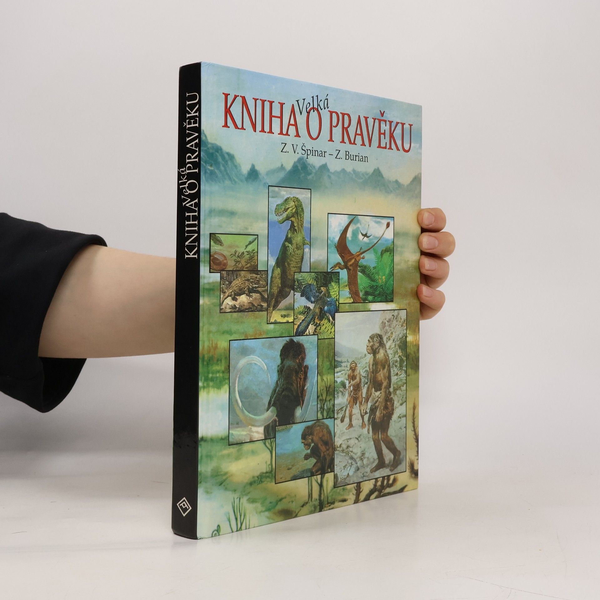 Zdeněk V. Špinar Velká kniha o pravěku
