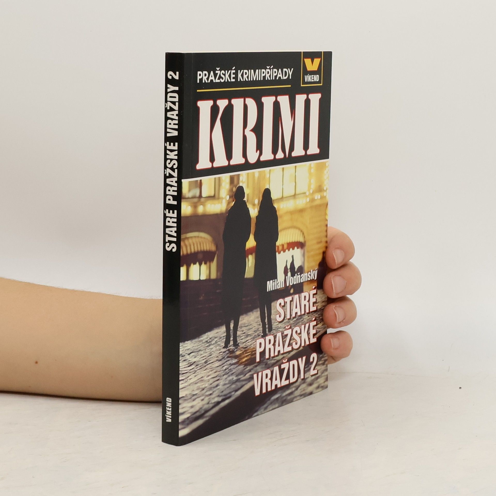 Milan Vodňanský Staré pražské vraždy 2 - Pražské krimipřípady