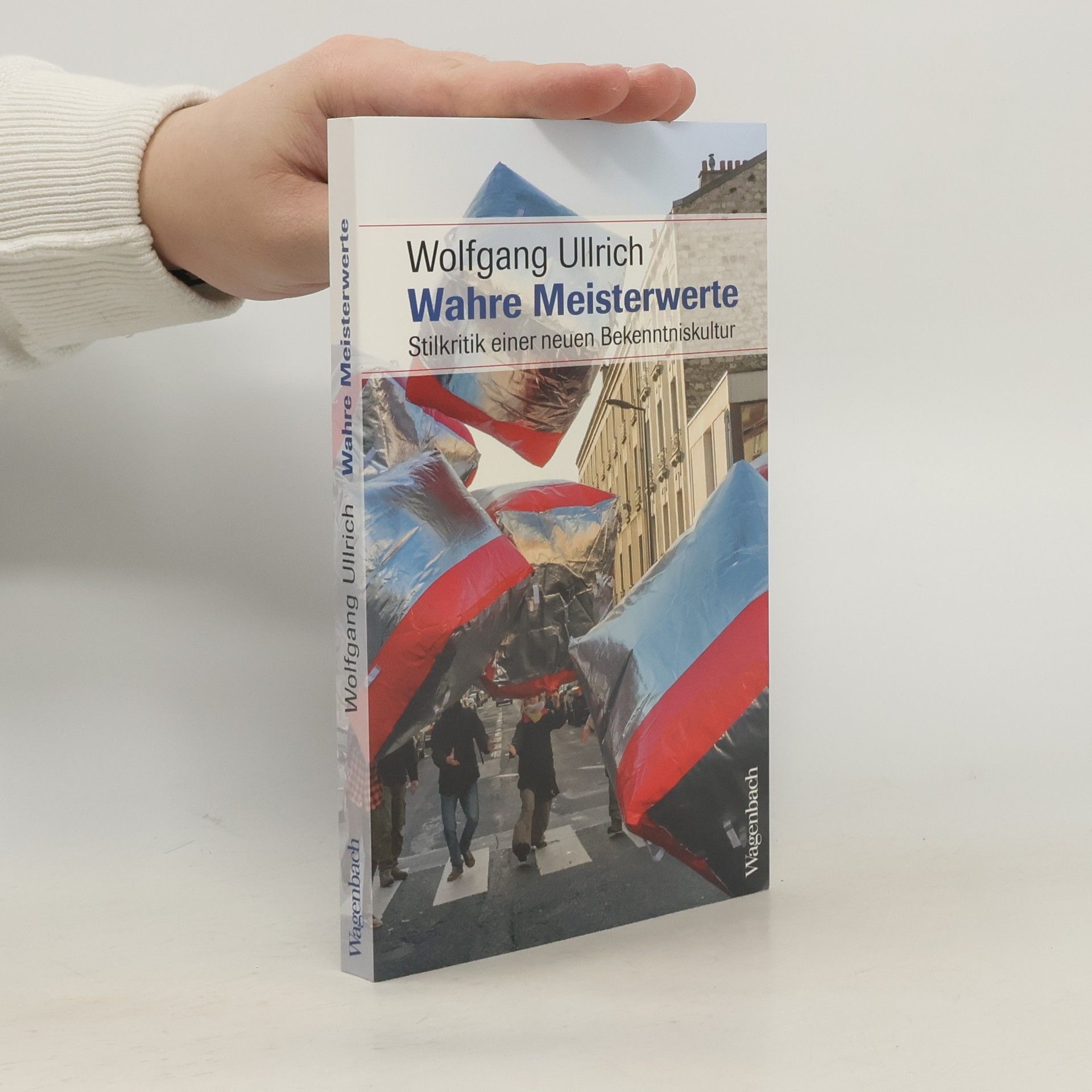 Wolfgang Ullrich Wahre Meisterwerte