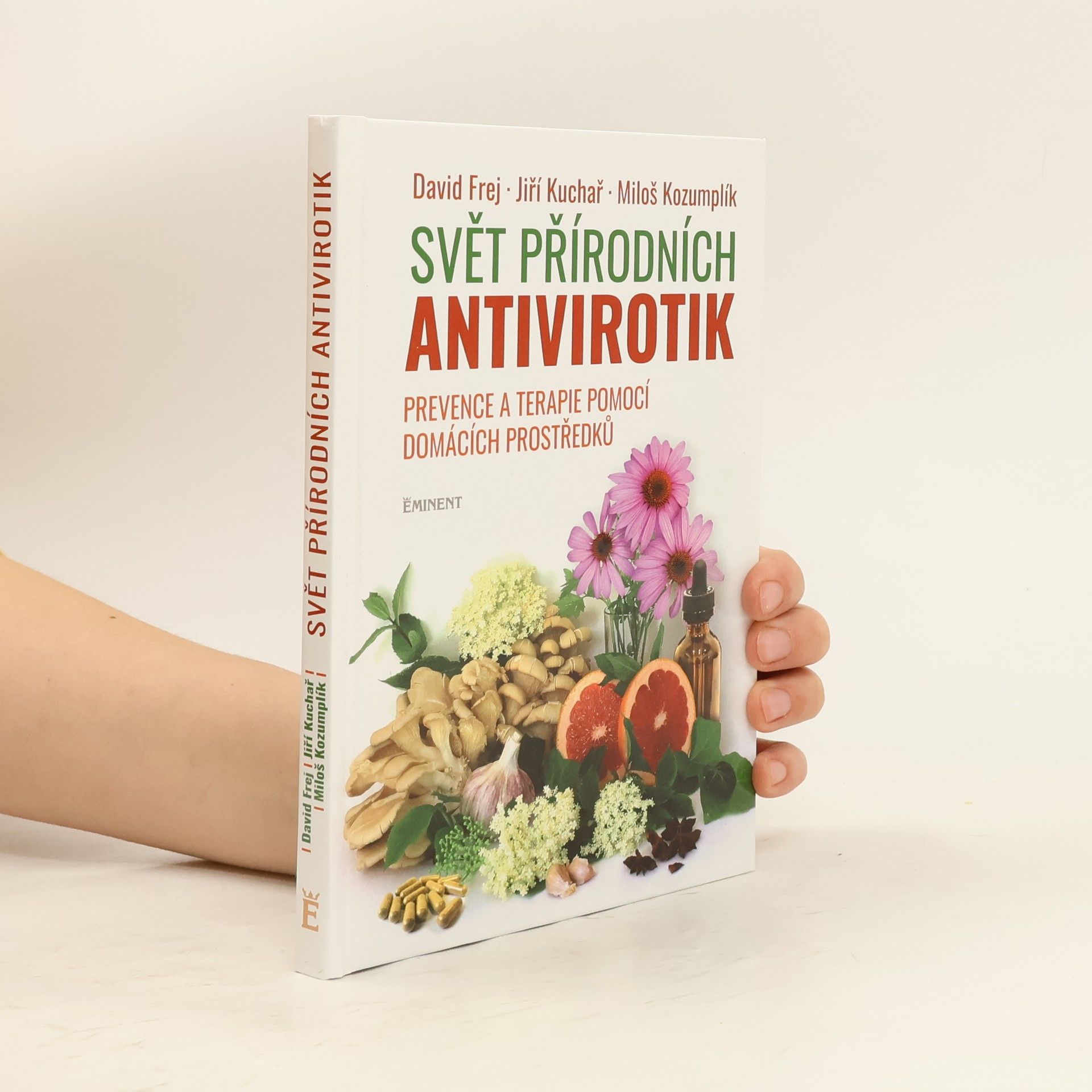 Jiří Kuchař Svět přírodních antivirotik: Prevence a terapie pomocí domácích prostředků