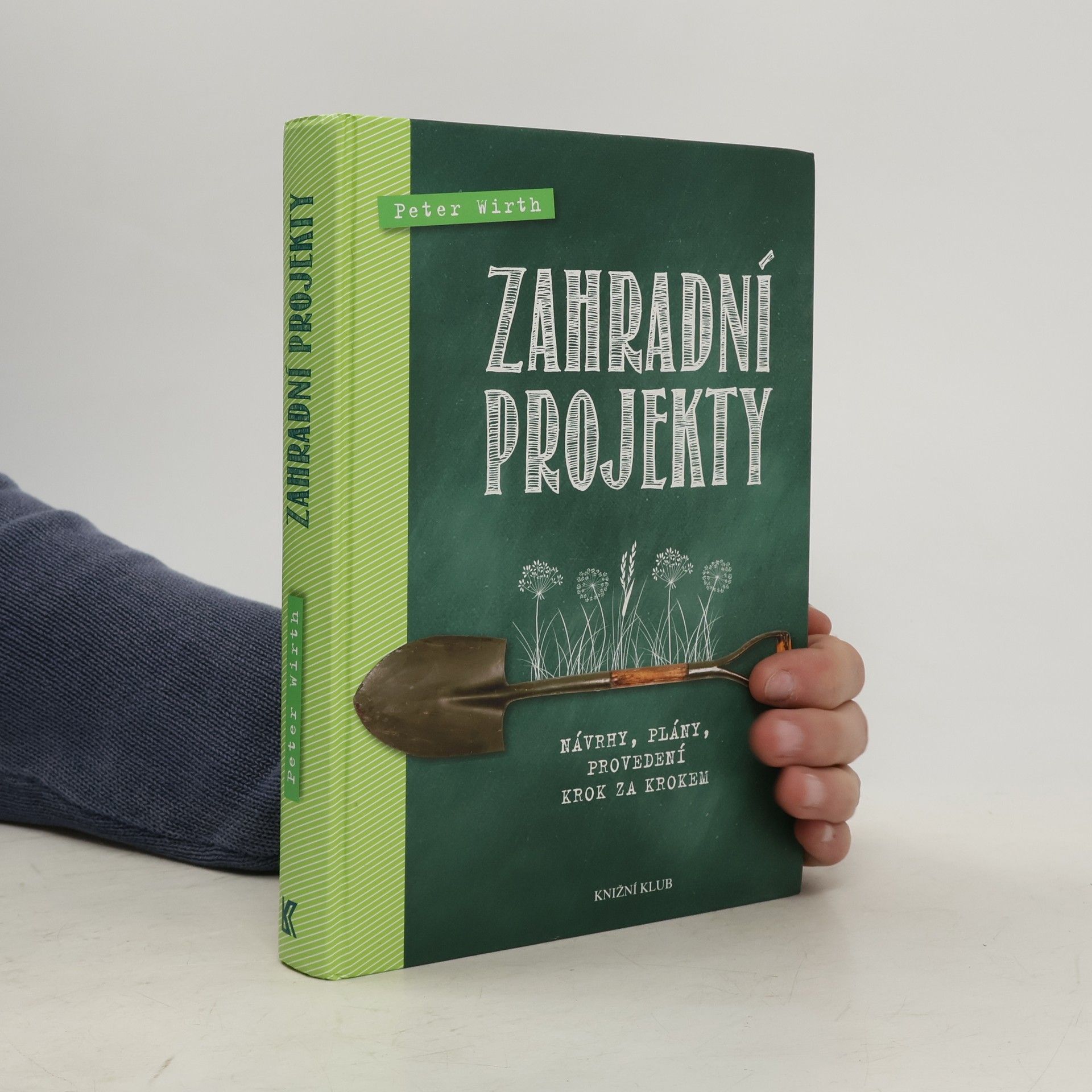 Claus-Peter Wirth Zahradní projekty- Návrhy, plány, provedení krok za krokem