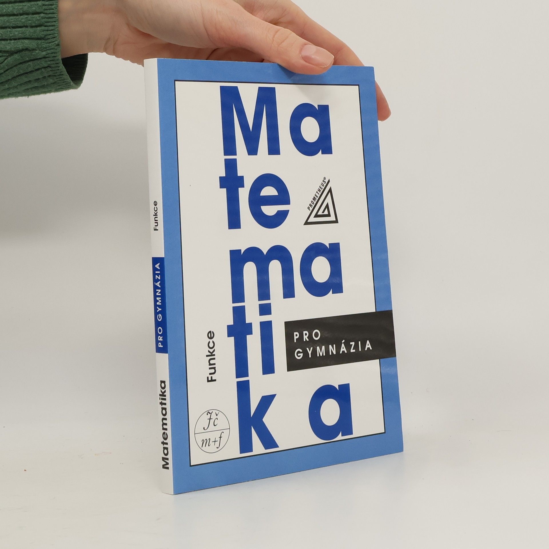 Oldřich Odvárko Matematika pro gymnázia. Funkce