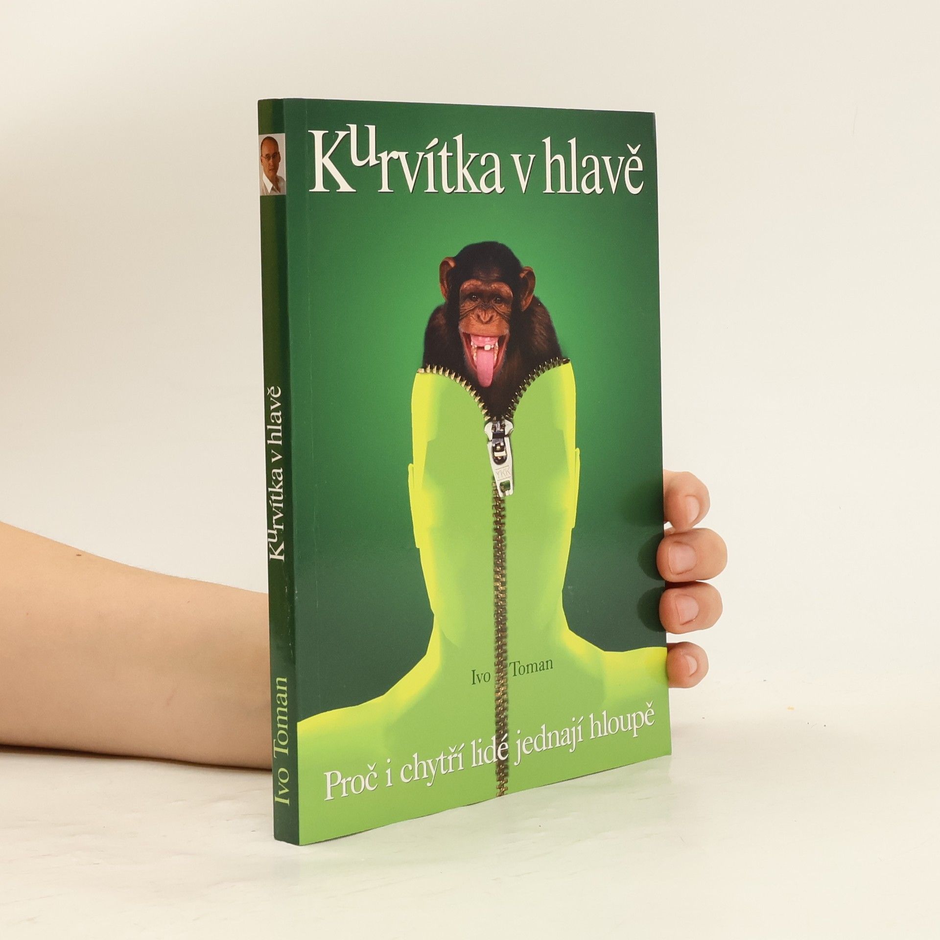 Ivo Toman Kurvítka v hlavě. Proč i chytří lidé jednají hloupě