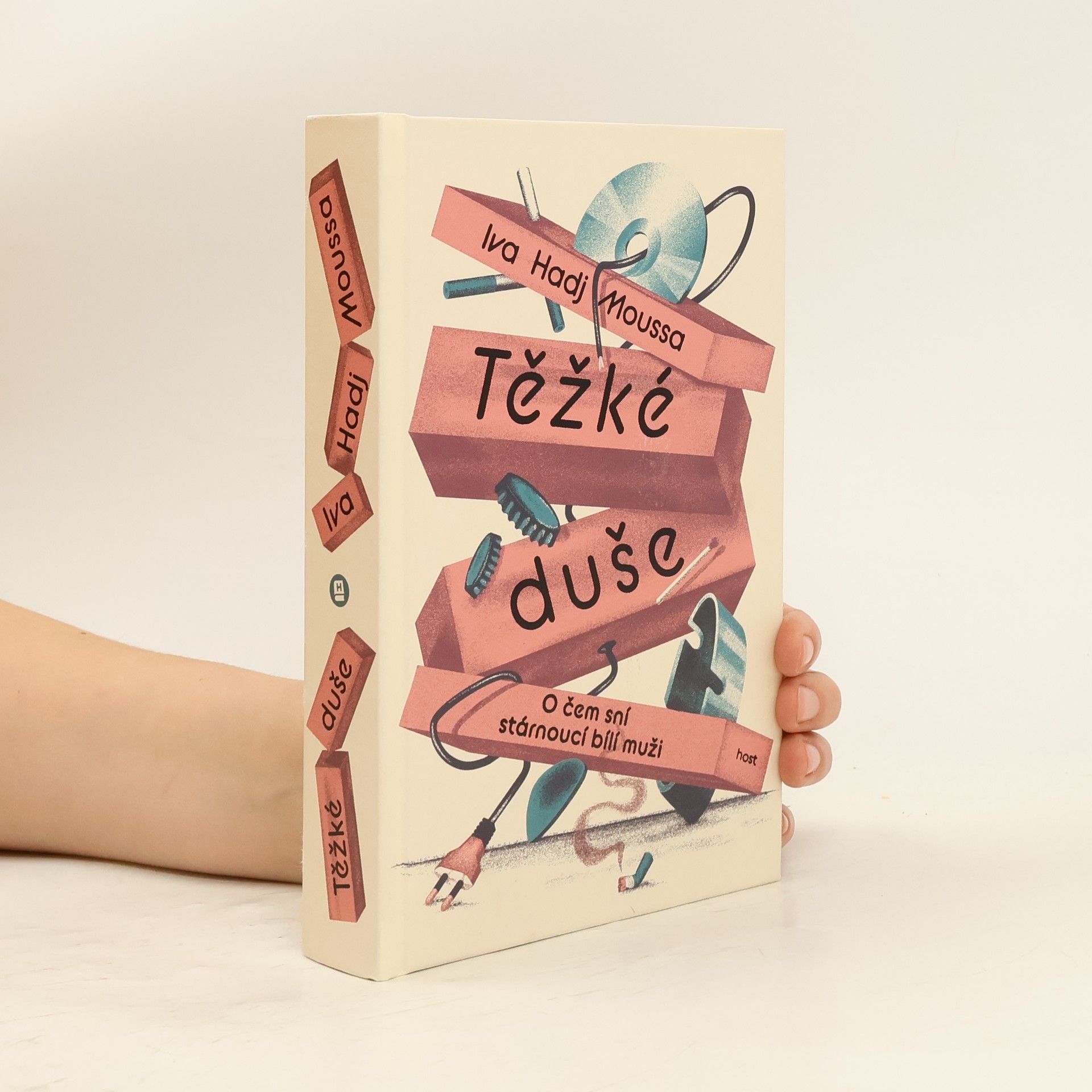 Iva Hadj Moussa Těžké duše : o čem sní stárnoucí bílí muži