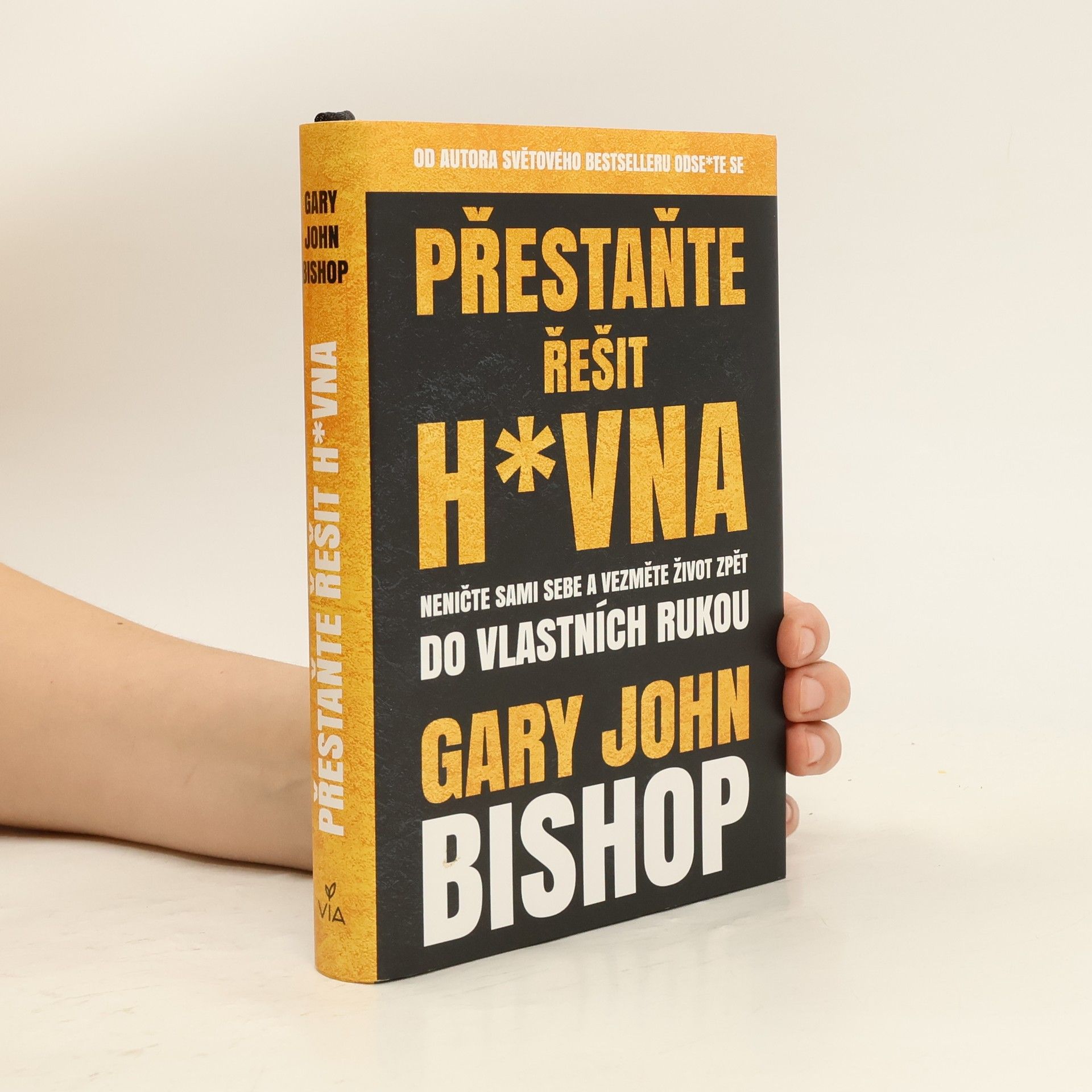 Gary John Bishop Přestaňte řešit h*vna