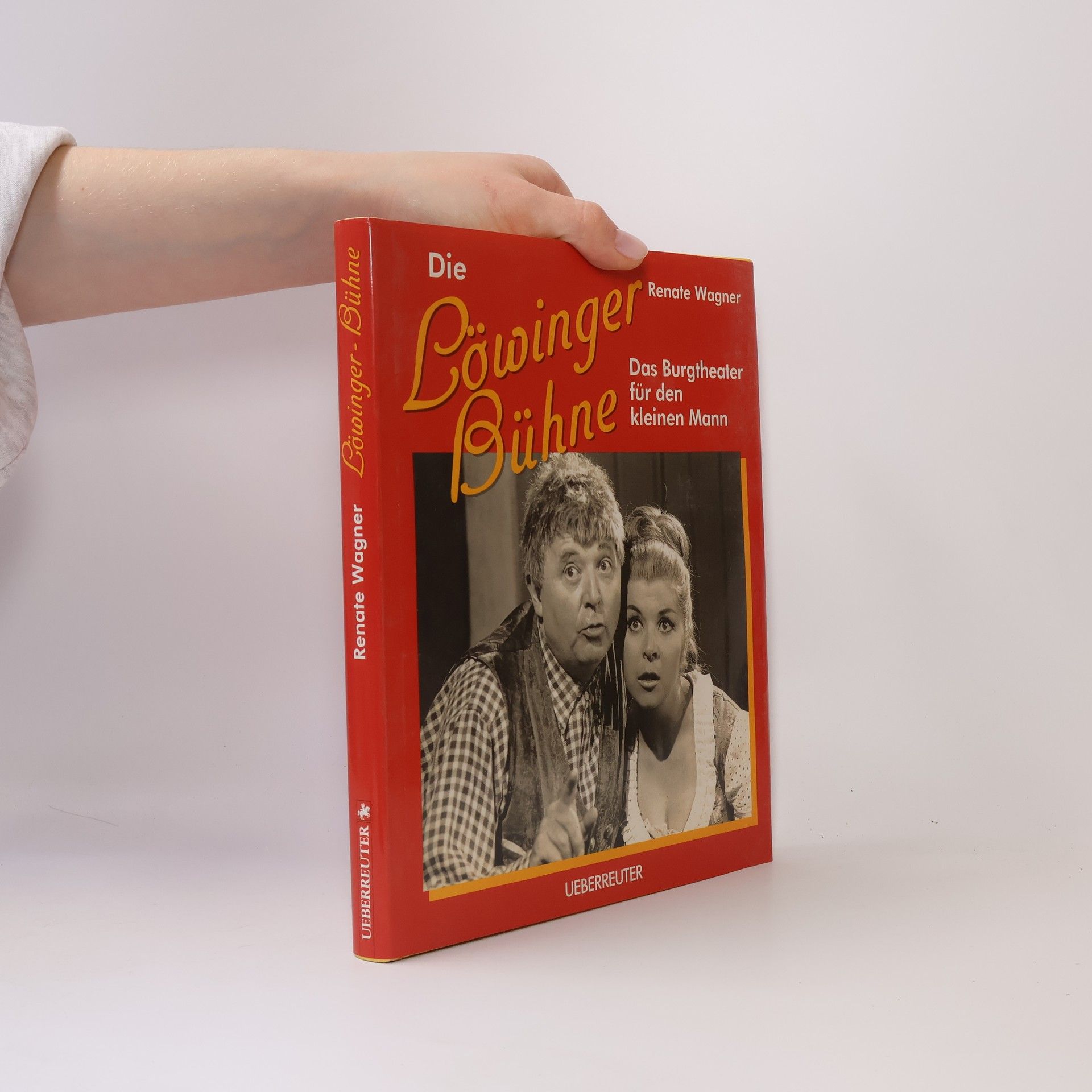 Renate Wagner-Rieger Die Löwinger-Bühne