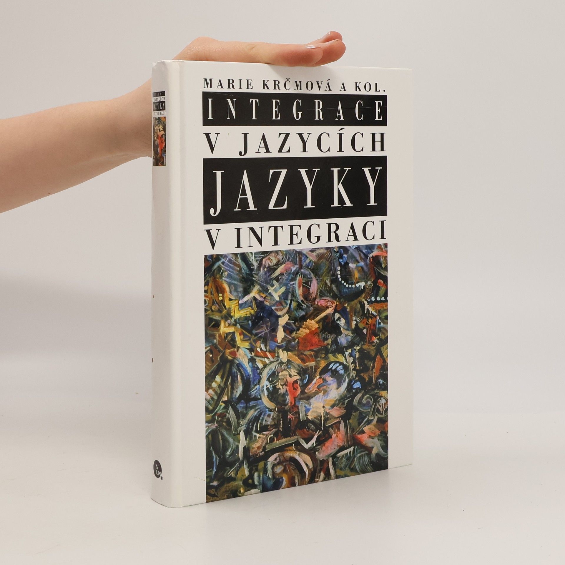 Marie Krčmová Integrace v jazycích – Jazyky v integraci