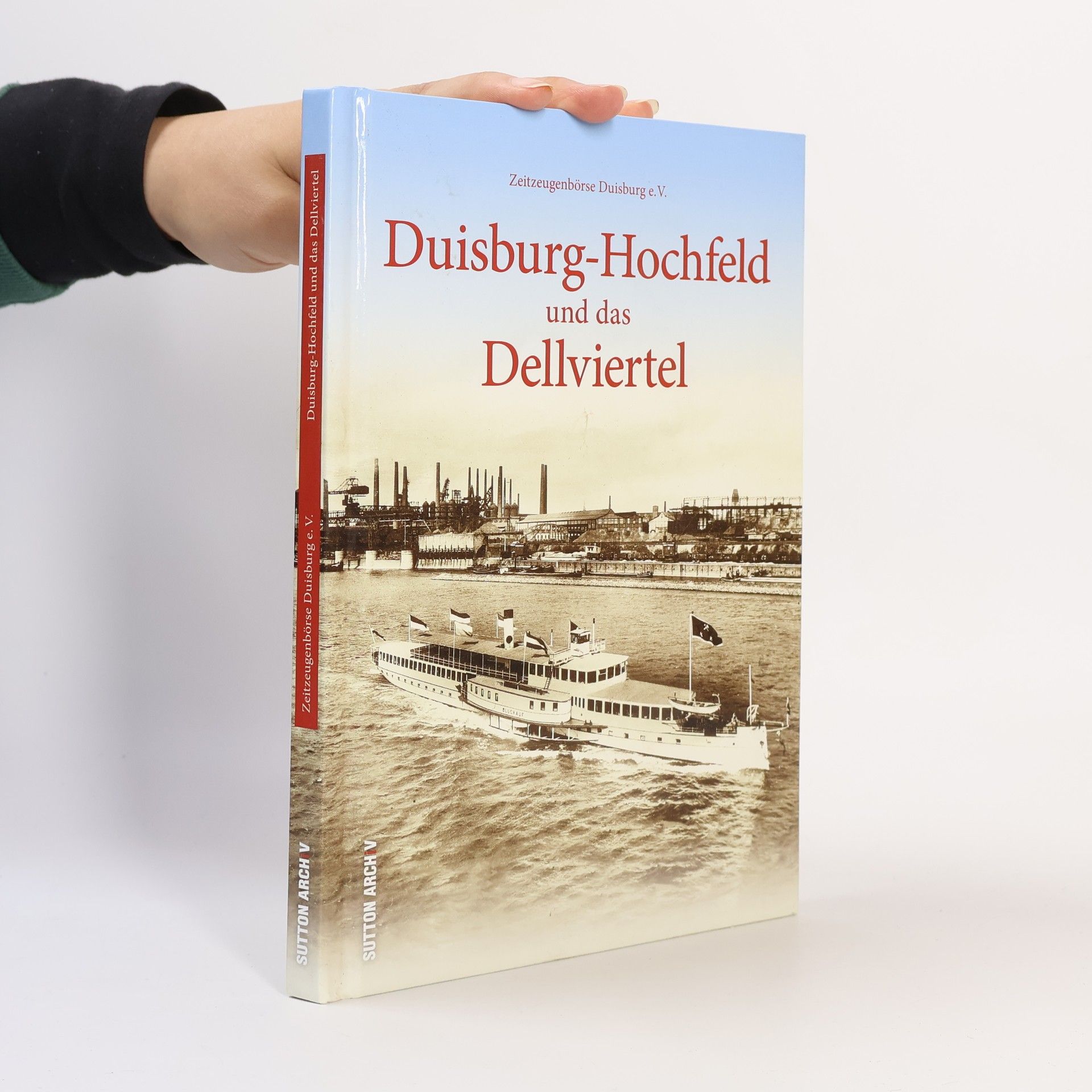 Zeitzeugenbörse Duisburg e. V. Sutton Archivbilder: Duisburg-Hochfeld und das Dellviertel