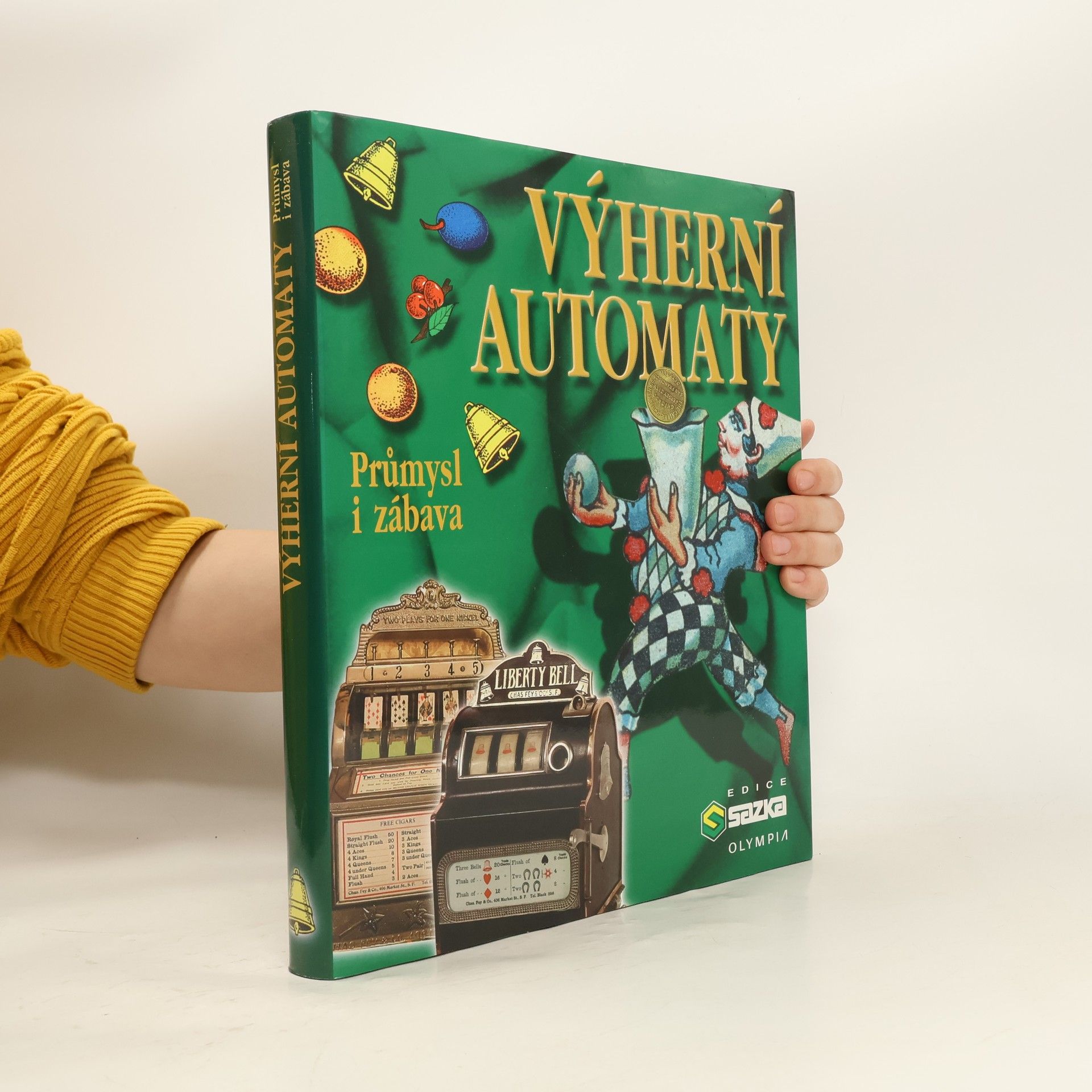 Marshall Fey Výherní automaty : průmysl i zábava : 100 let historie v USA, 100 let historie v Evropě a v českých zemích