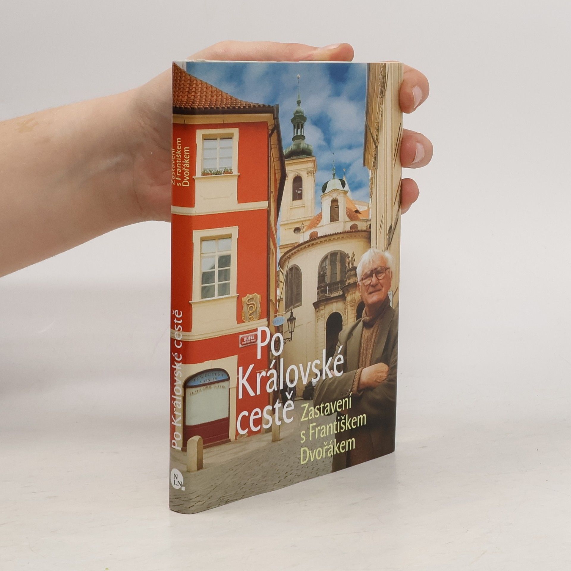 Po Královské cestě : zastavení s Františkem Dvořákem