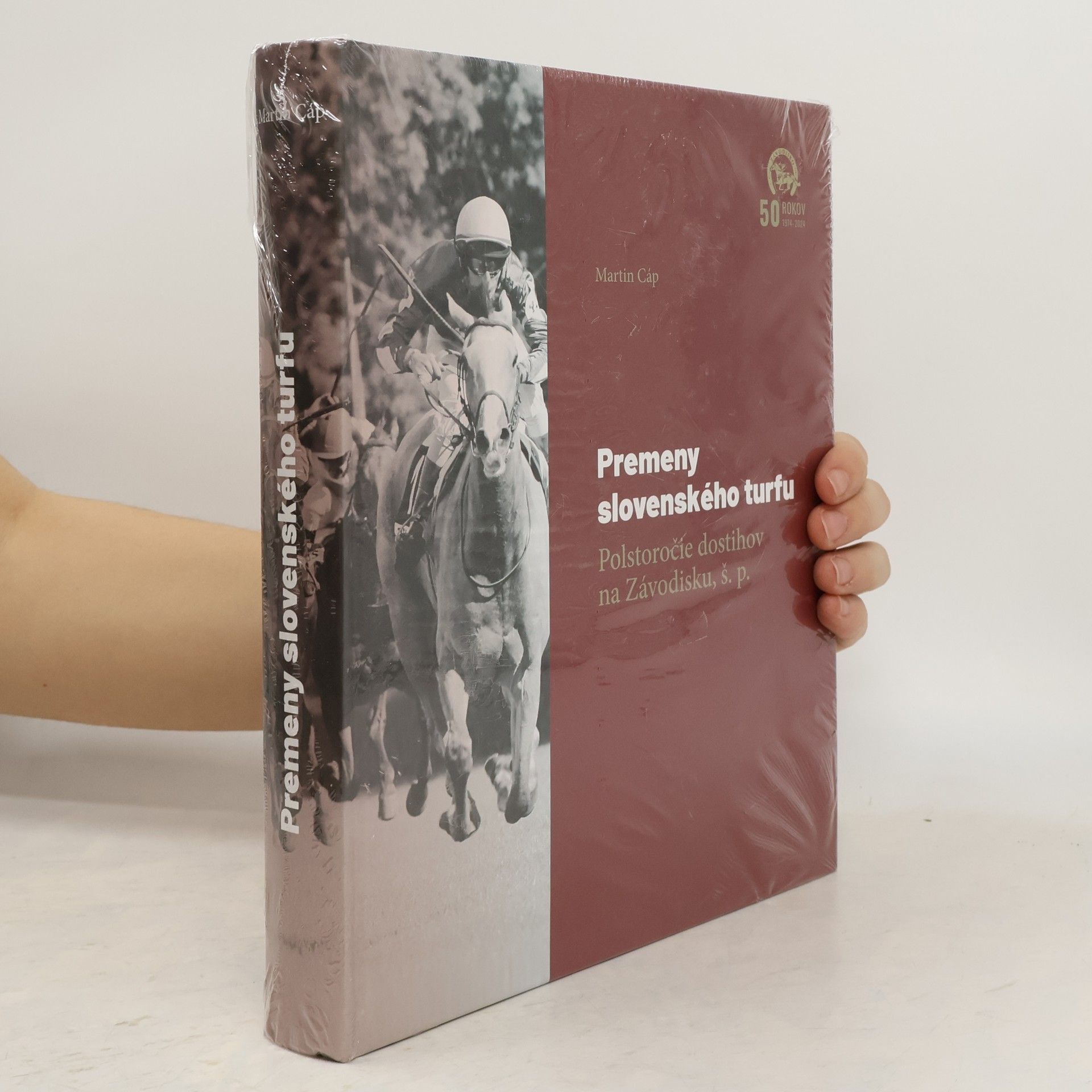 Martin Čáp Premeny slovenského turfu: Polstoročie dostihov na Závodisku, š. p.