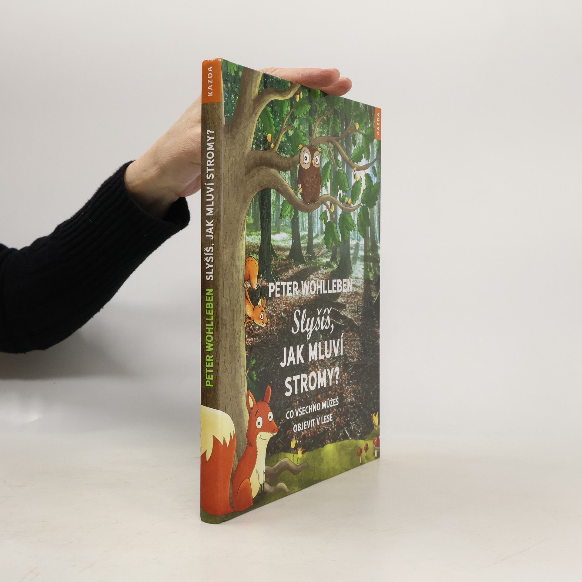 Peter Wohlleben Slyšíš, jak mluví stromy?