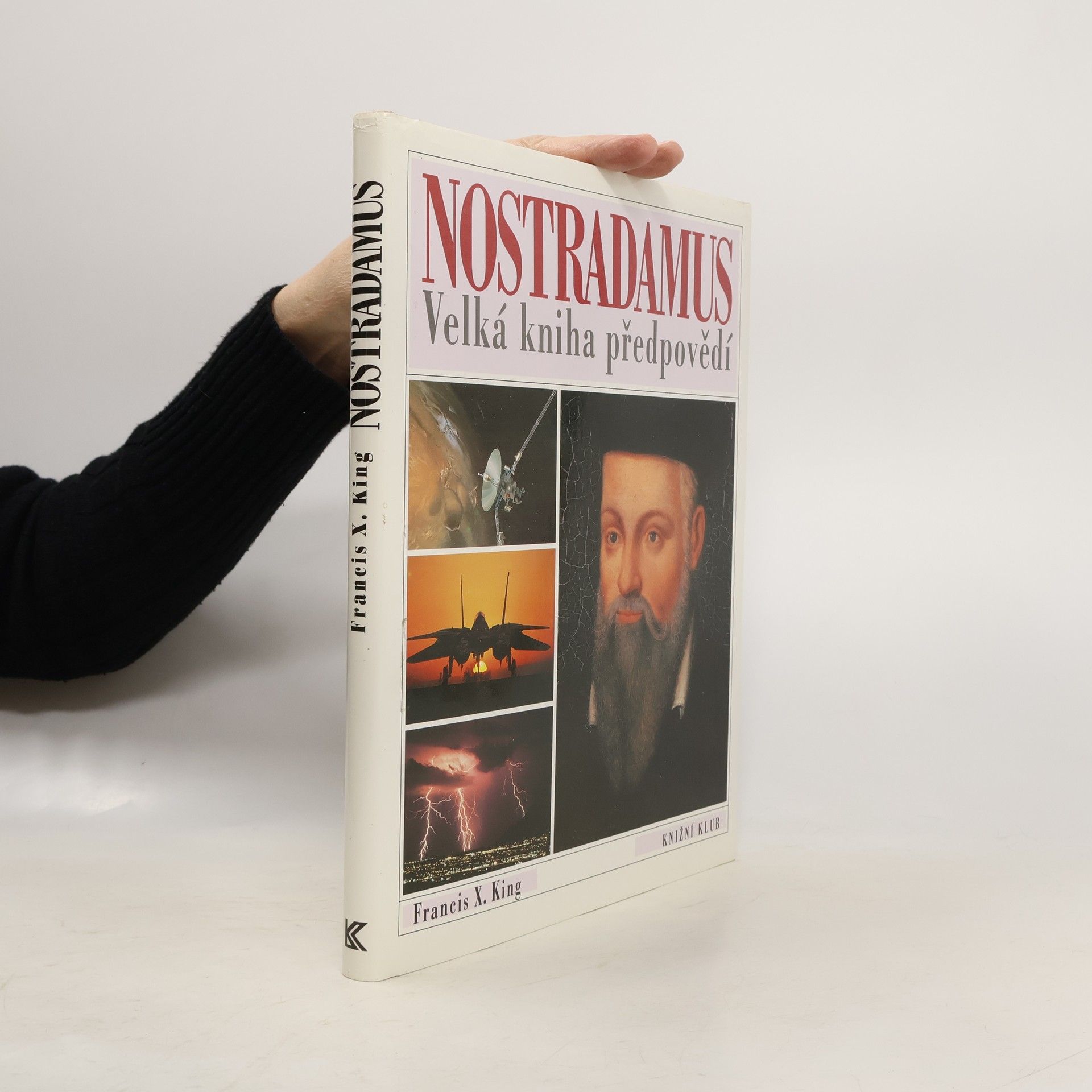 Francis X. King Nostradamus. Velká kniha předpovědí