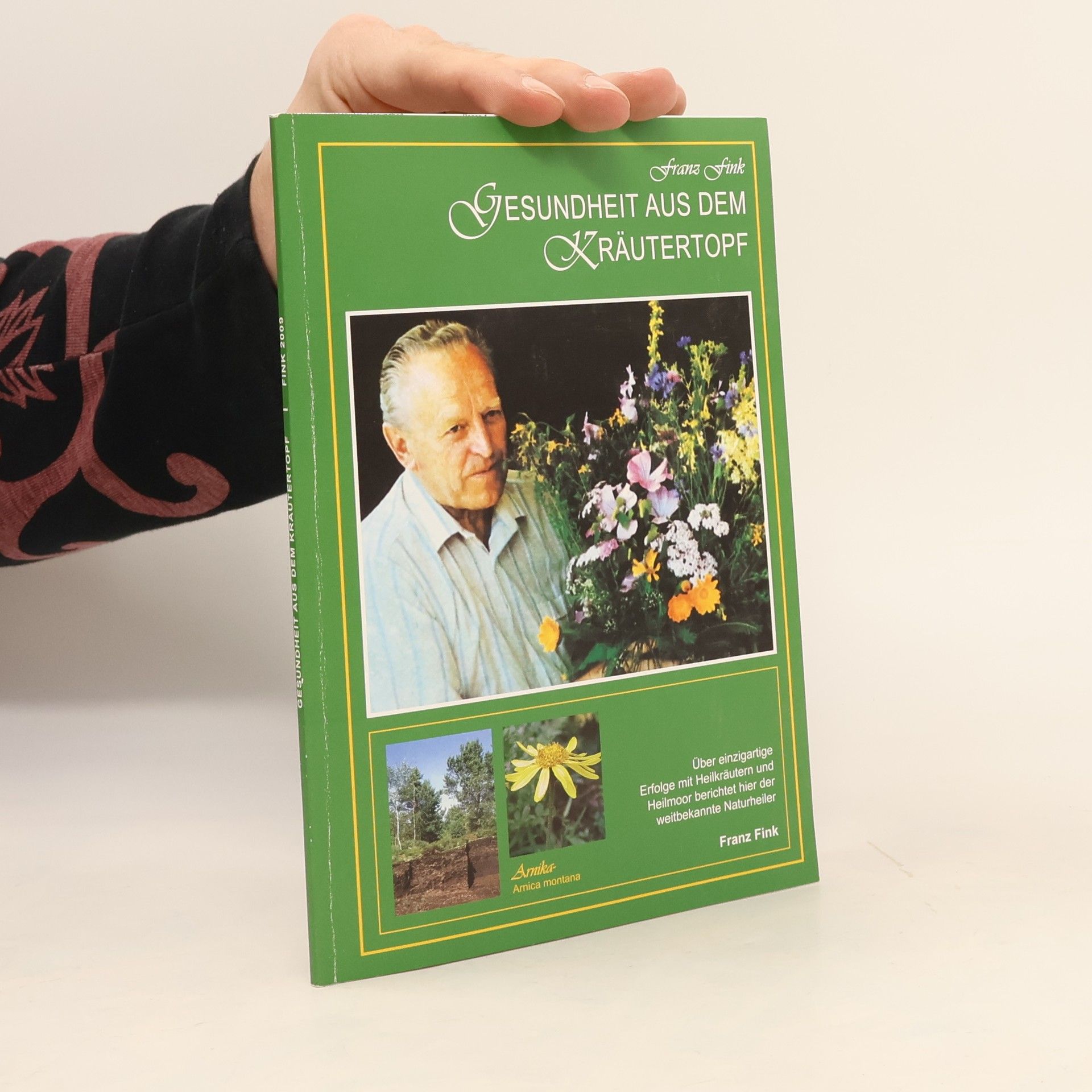 Franz Fink Natürlich vorsorgen und heilen mit Heilmoor und Kräutern