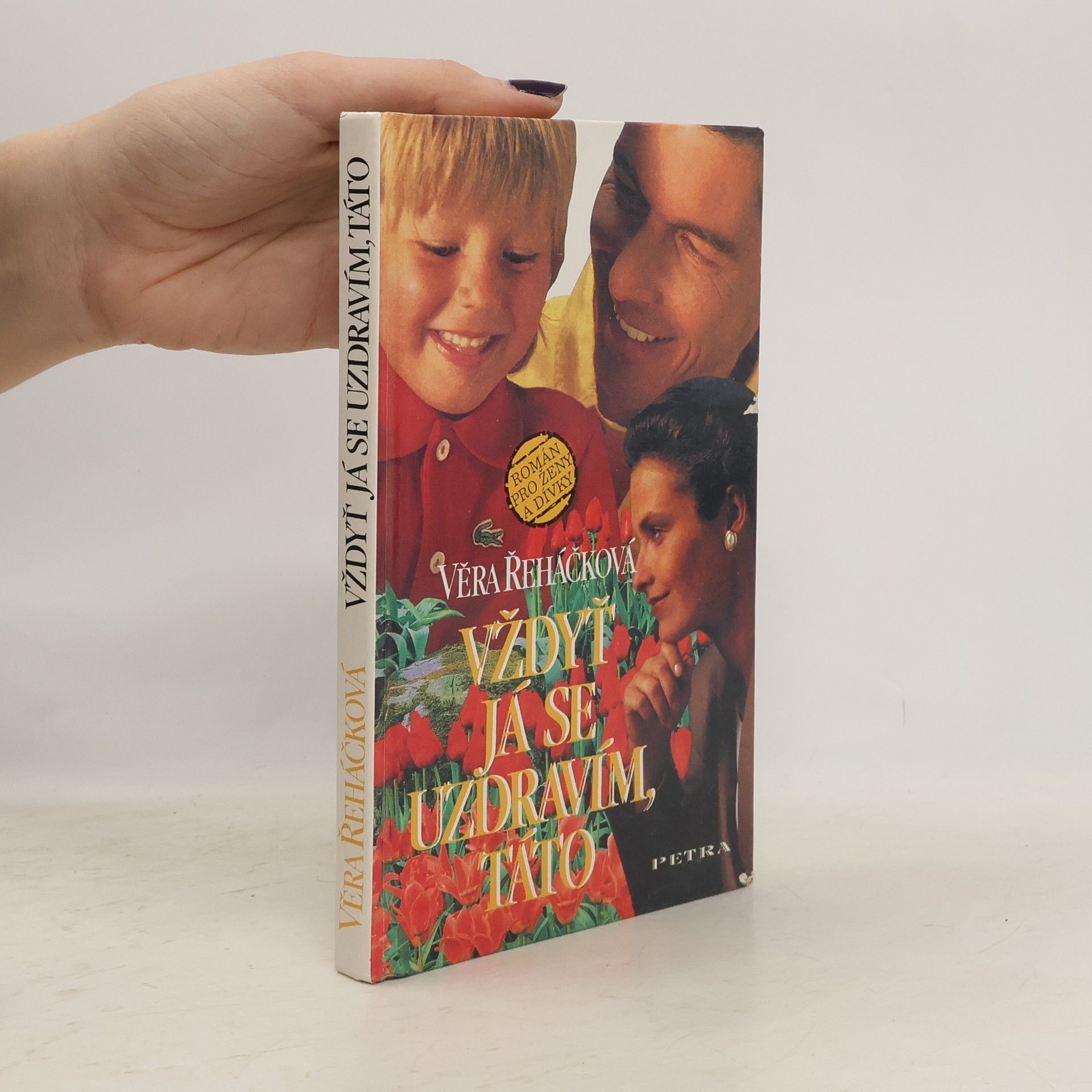 Věra Řeháčková Vždyť já se uzdravím, táto