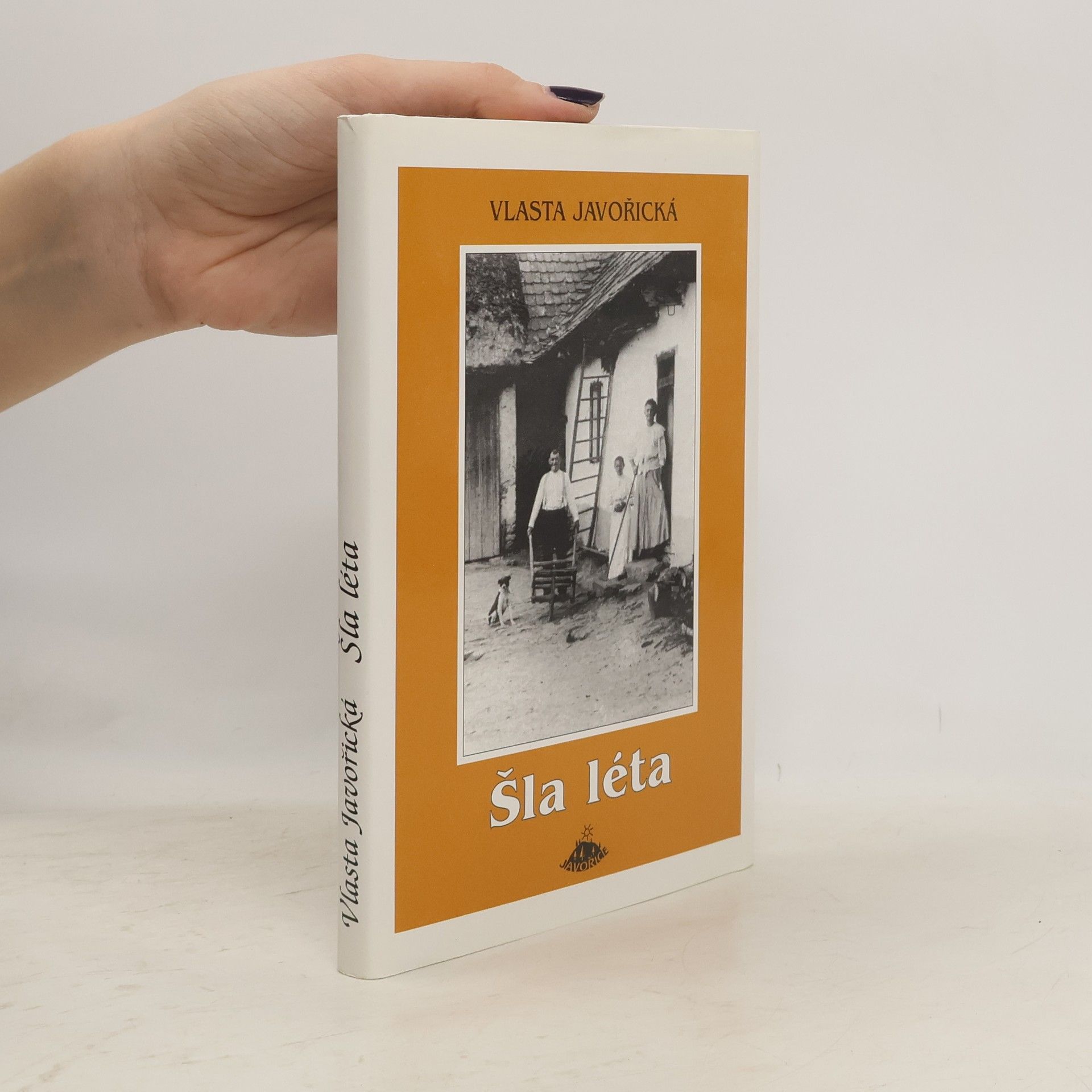 Vlasta Javořická Šla léta