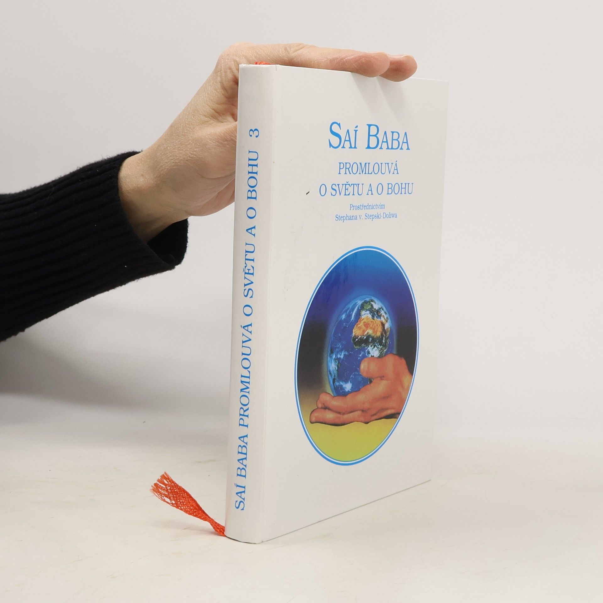 Sathya Sai Baba Saí Baba promlouvá o světu a bohu. Svazek 3