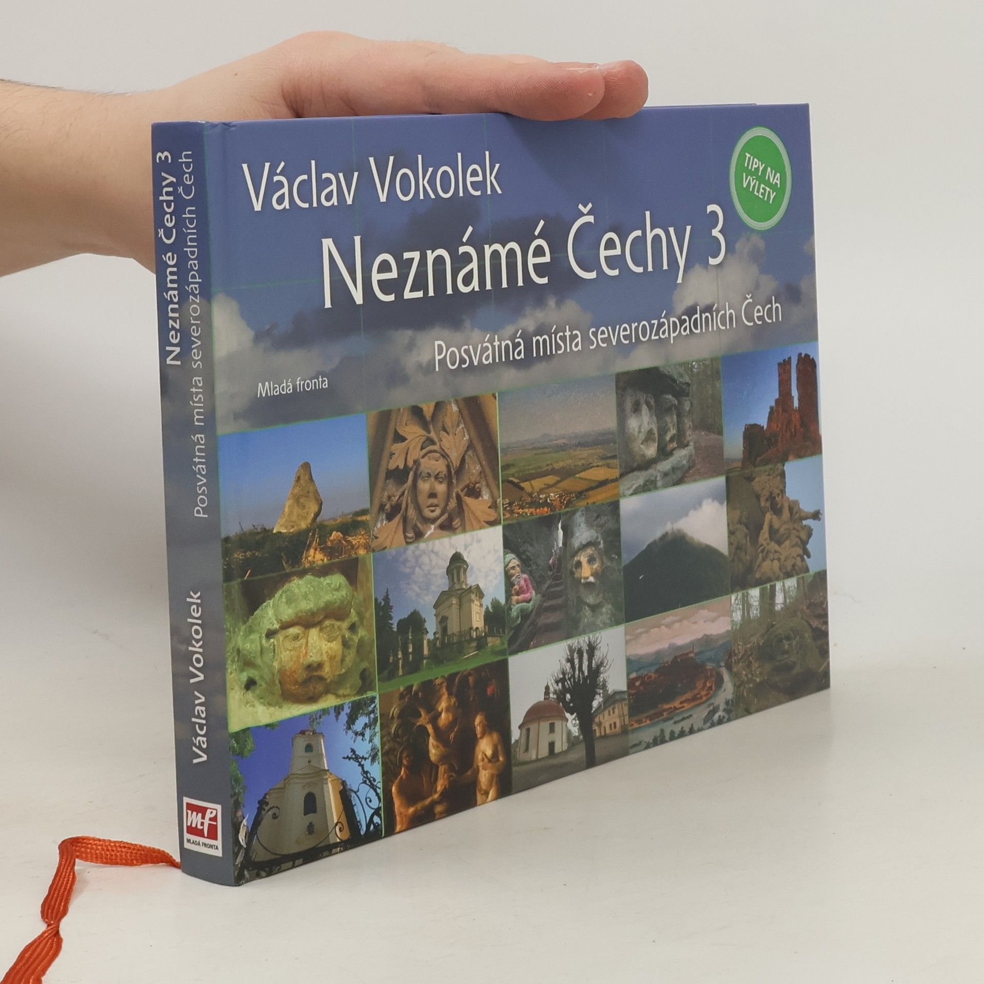 Václav Vokolek Neznámé Čechy 3. Posvátná místa severozápadních Čech