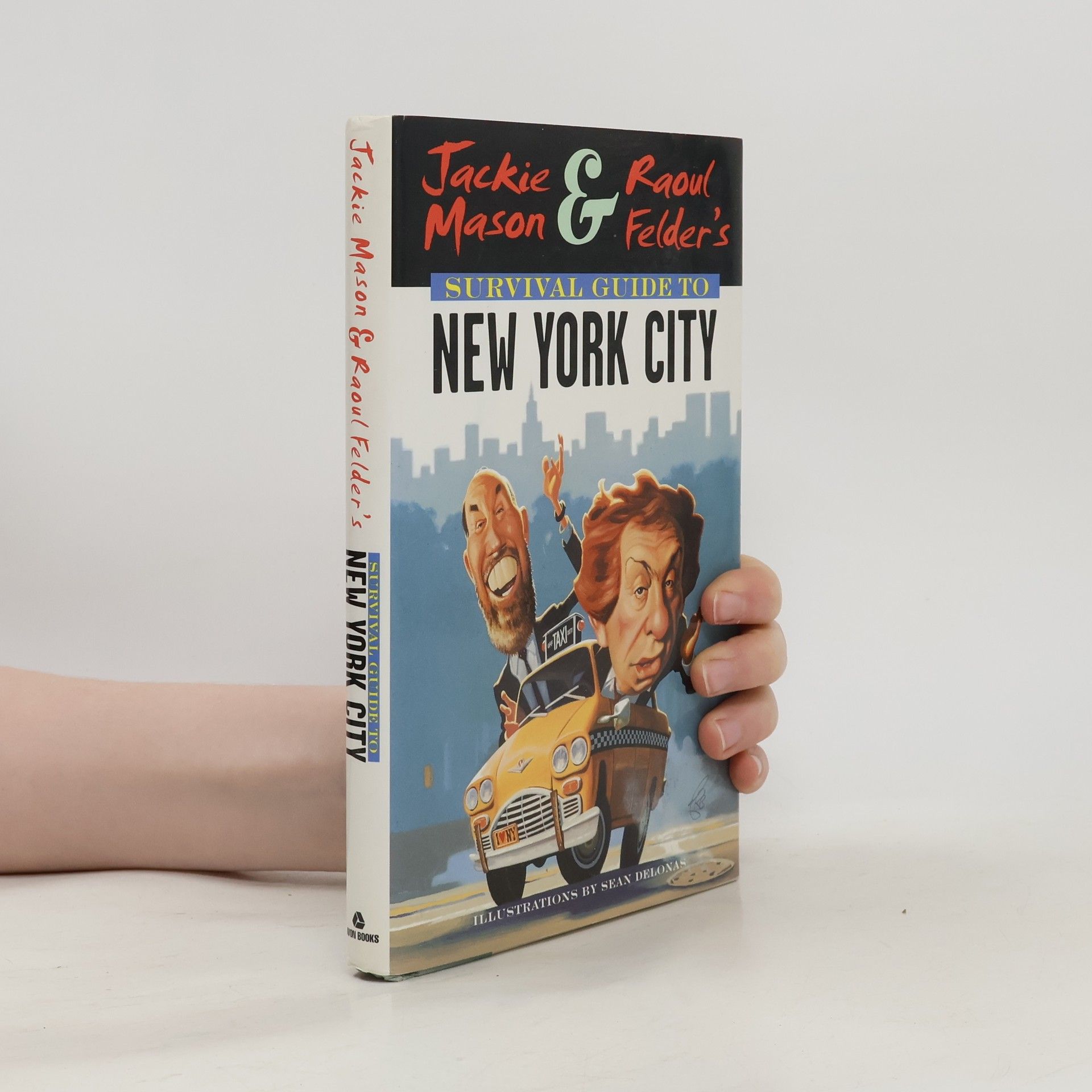 Jackie Mason Jackie Mason & Raoul Felder's Survival Guide to New York City