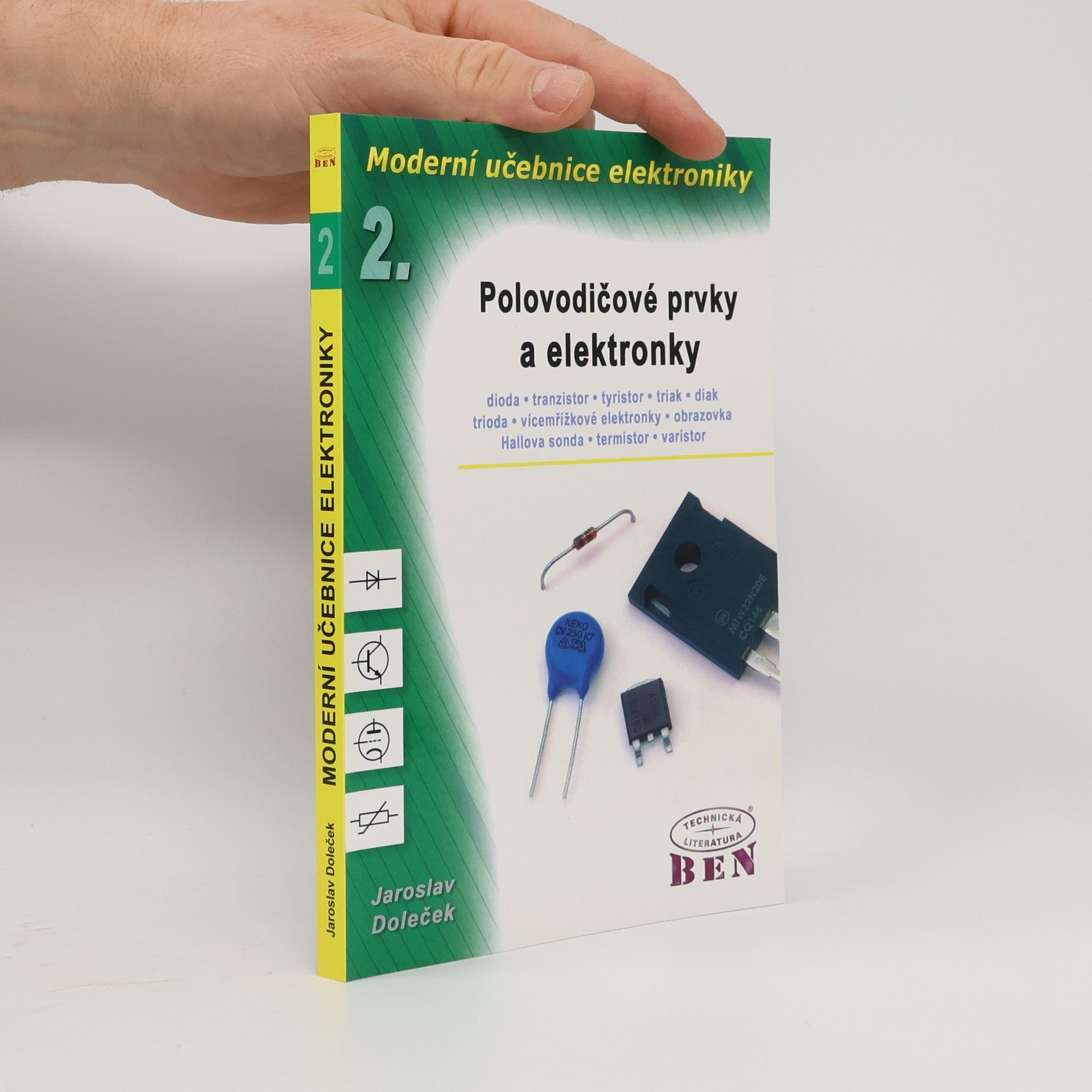 Jaroslav Doleček Moderní učebnice elektroniky. 2. díl, Polovodičové prvky a elektronky