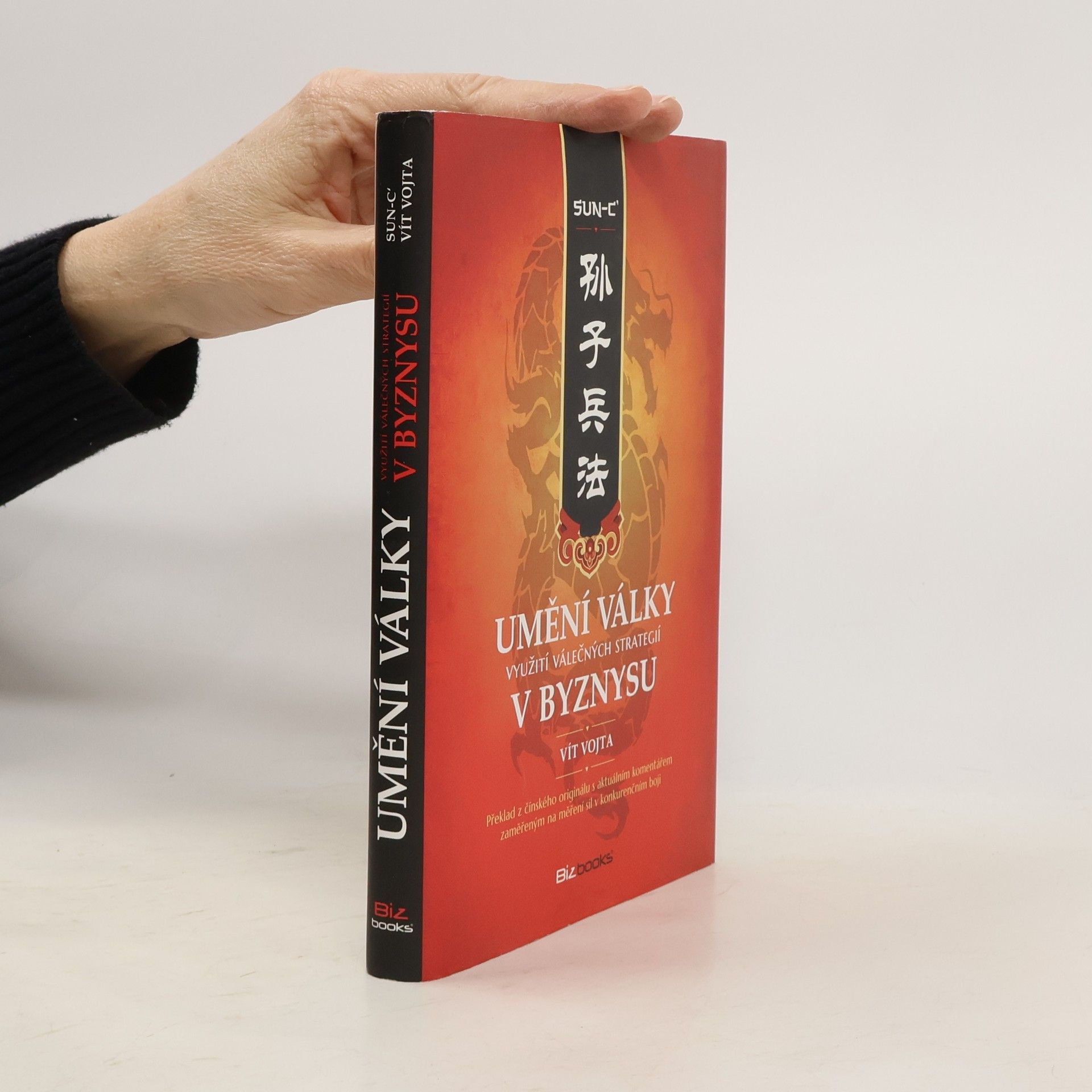 Sun Tzu Umění války. Využití válečných strategií v byznysu
