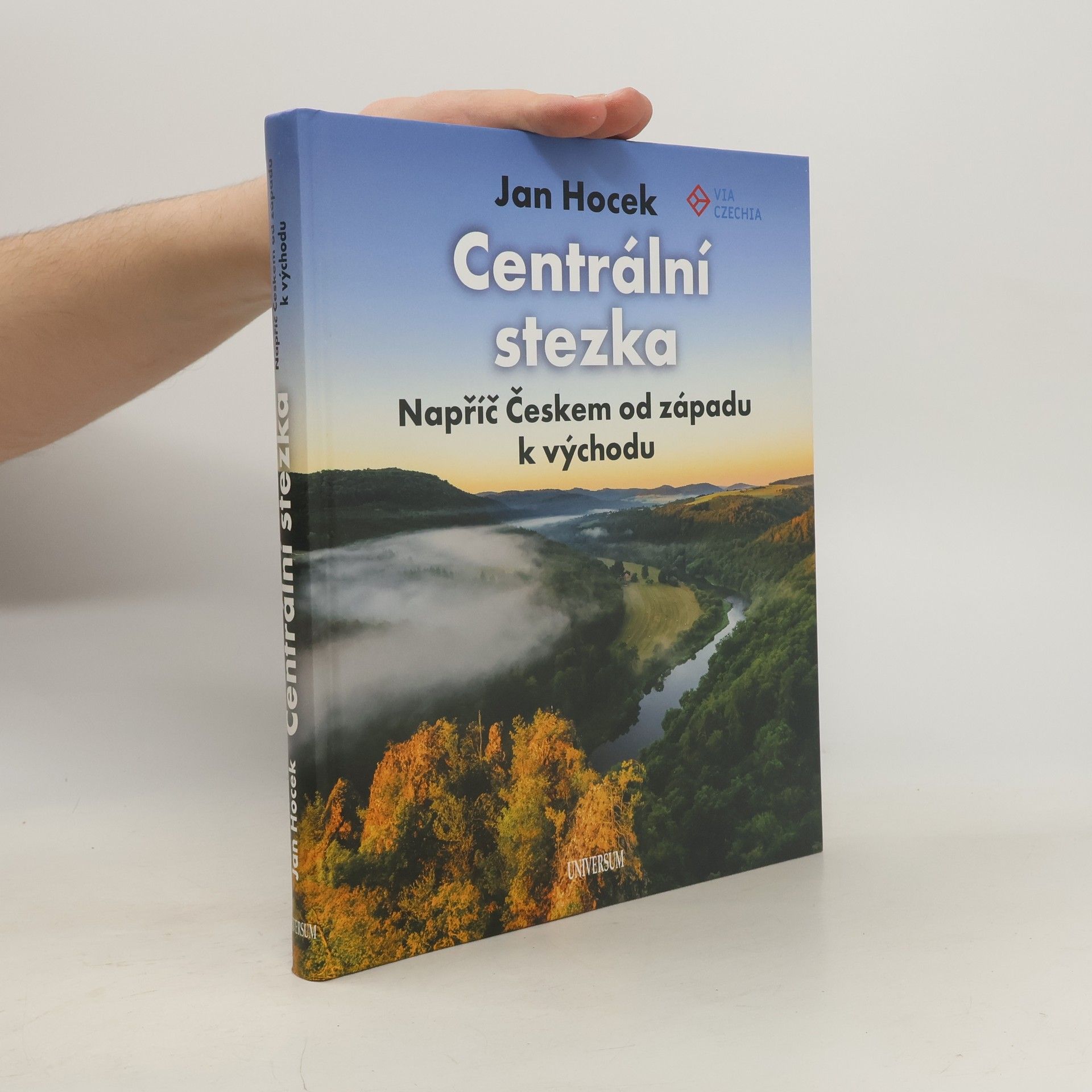Jan Hocek Centrální stezka : napříč Českem od západu k východu