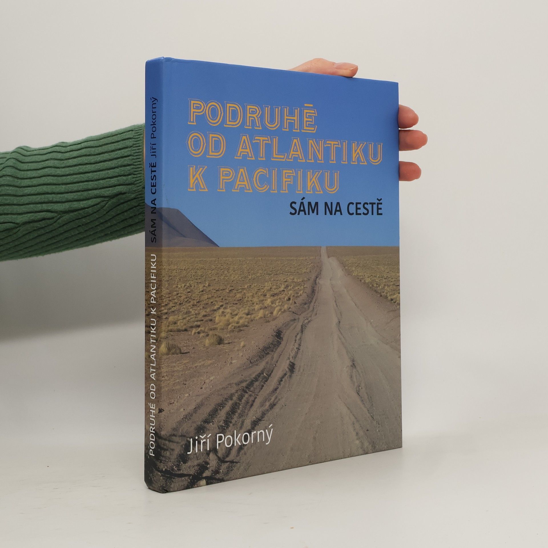 Jiří Pokorný Podruhé od Atlantiku k Pacifiku