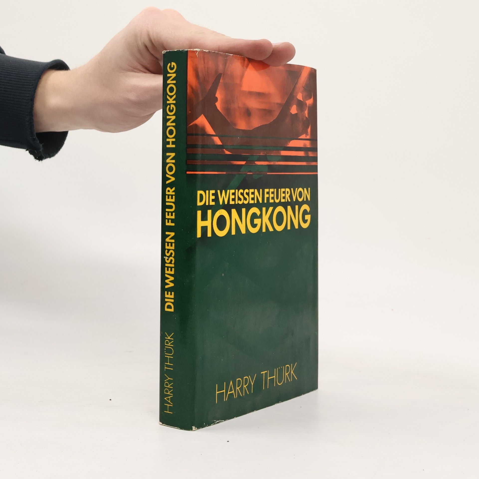 Harry Thürk Die Weissen Feuer von Hongkong