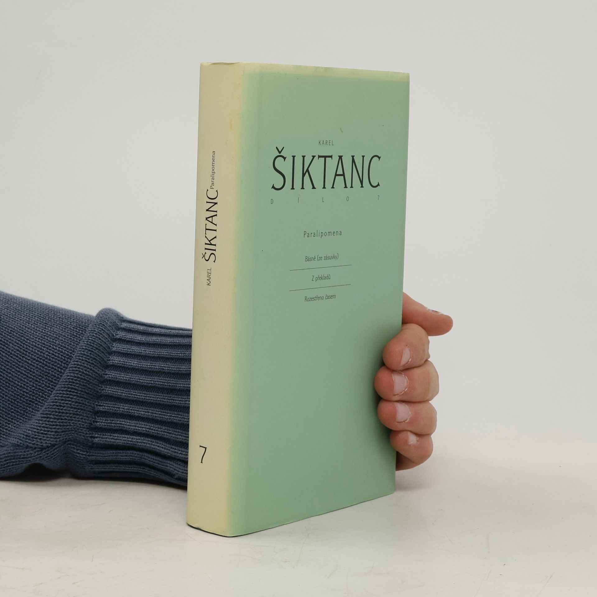 Karel Šiktanc Dílo 7 – Paralipomena: Básně (ze zásuvky), Z překladů, Rozestřeno časem