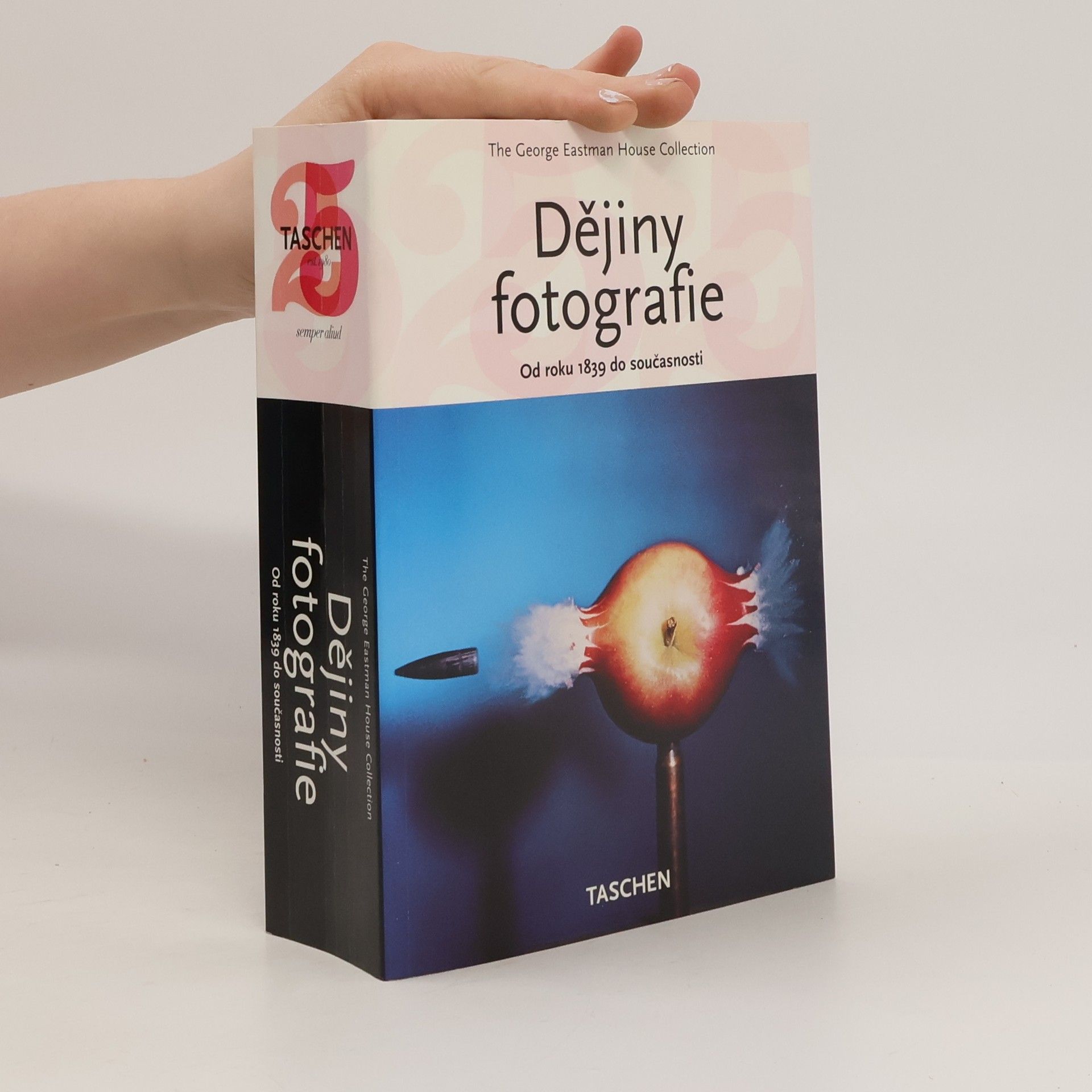 Autorenkollektiv Dějiny fotografie : od roku 1839 do současnosti