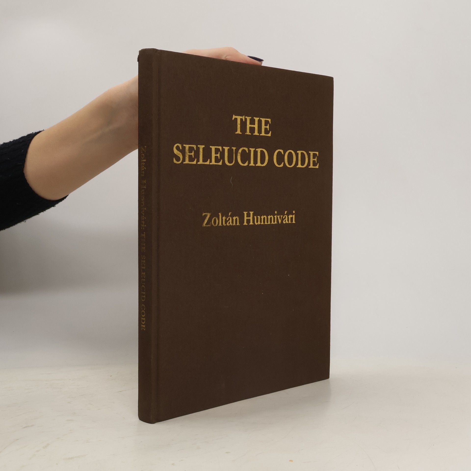 Zoltán Hunnivári The Seleucid Code