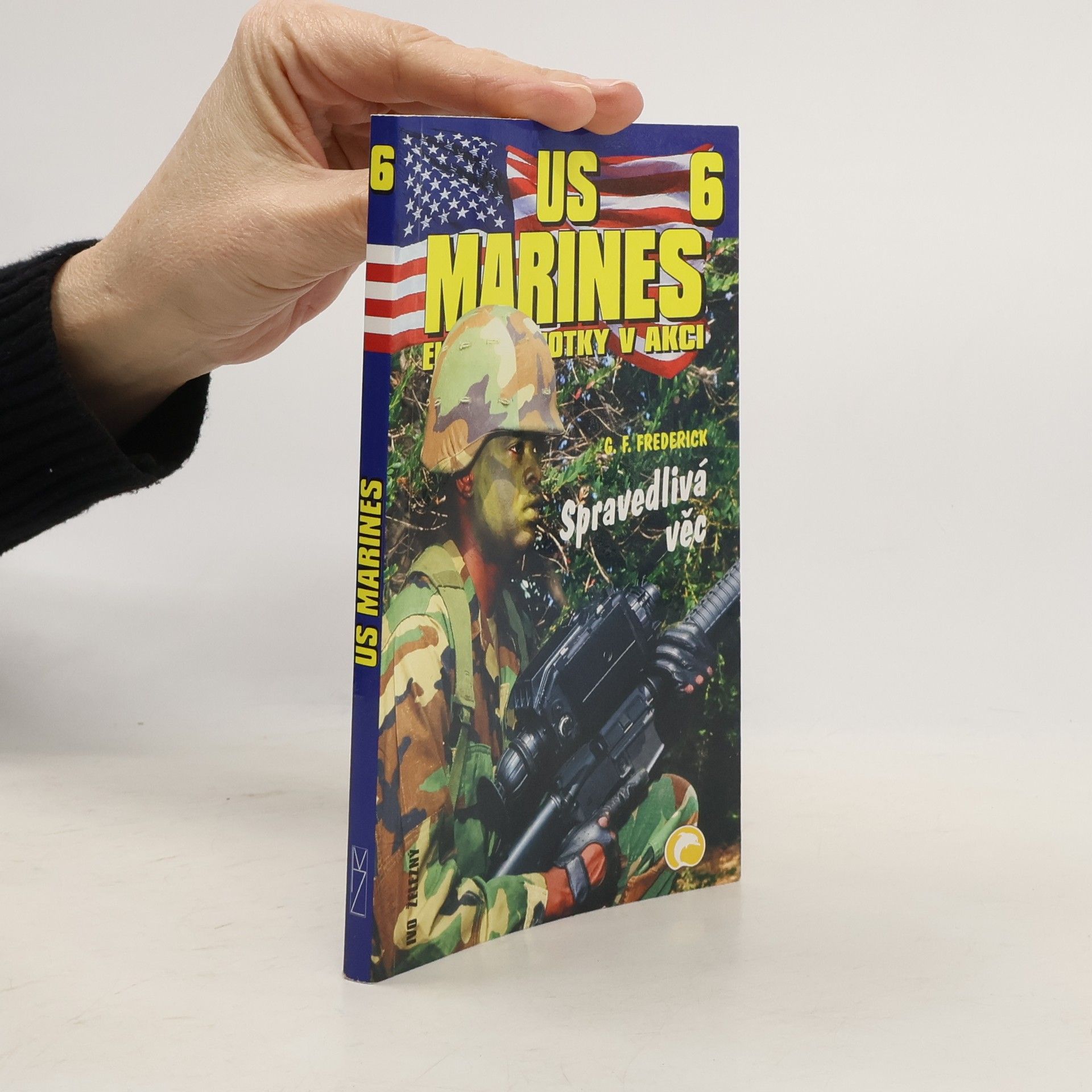 G. F. Frederick US Marines 6. Spravedlivá věc