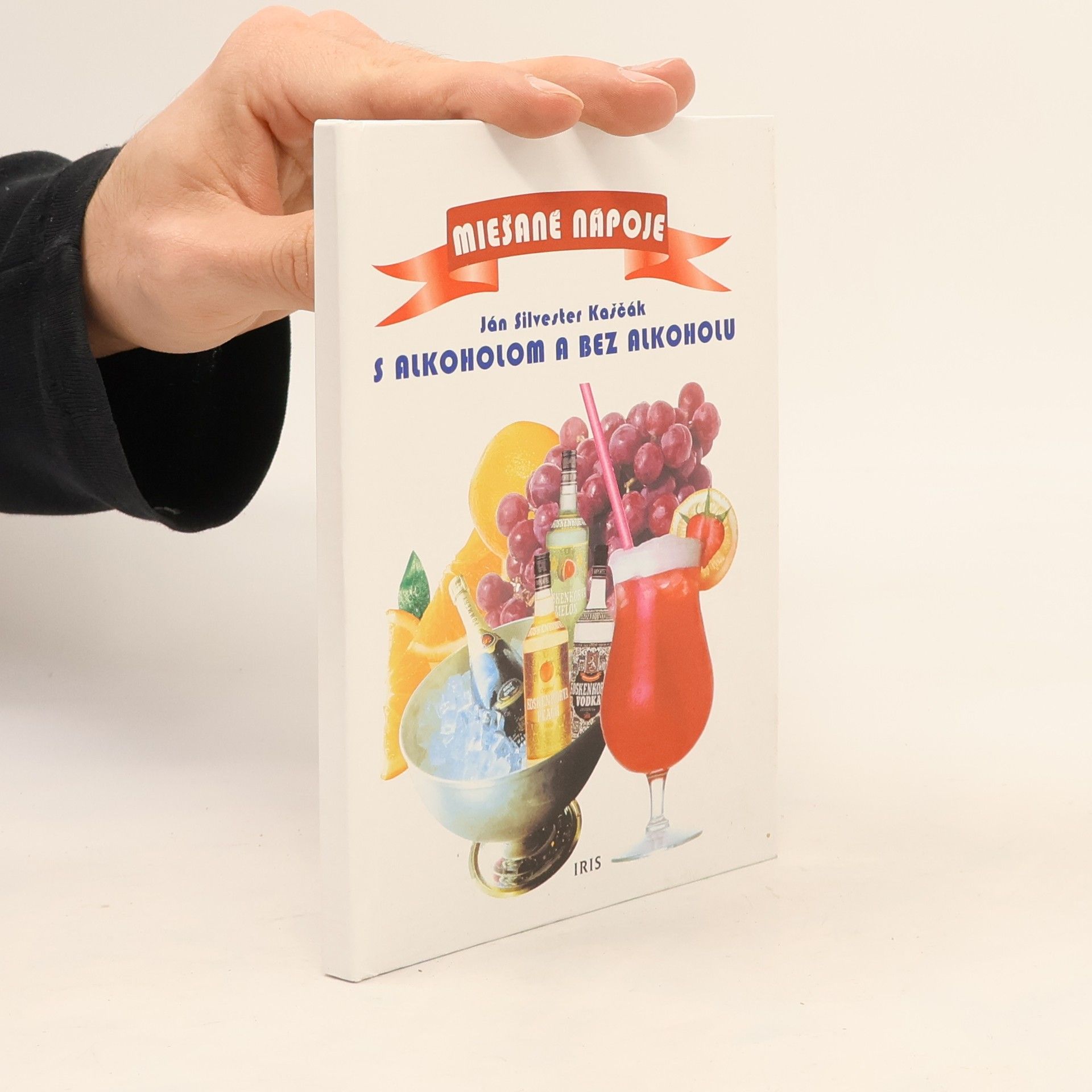 Ján Silvester Kaščák Miešané nápoje s alkoholom a bez alkoholu