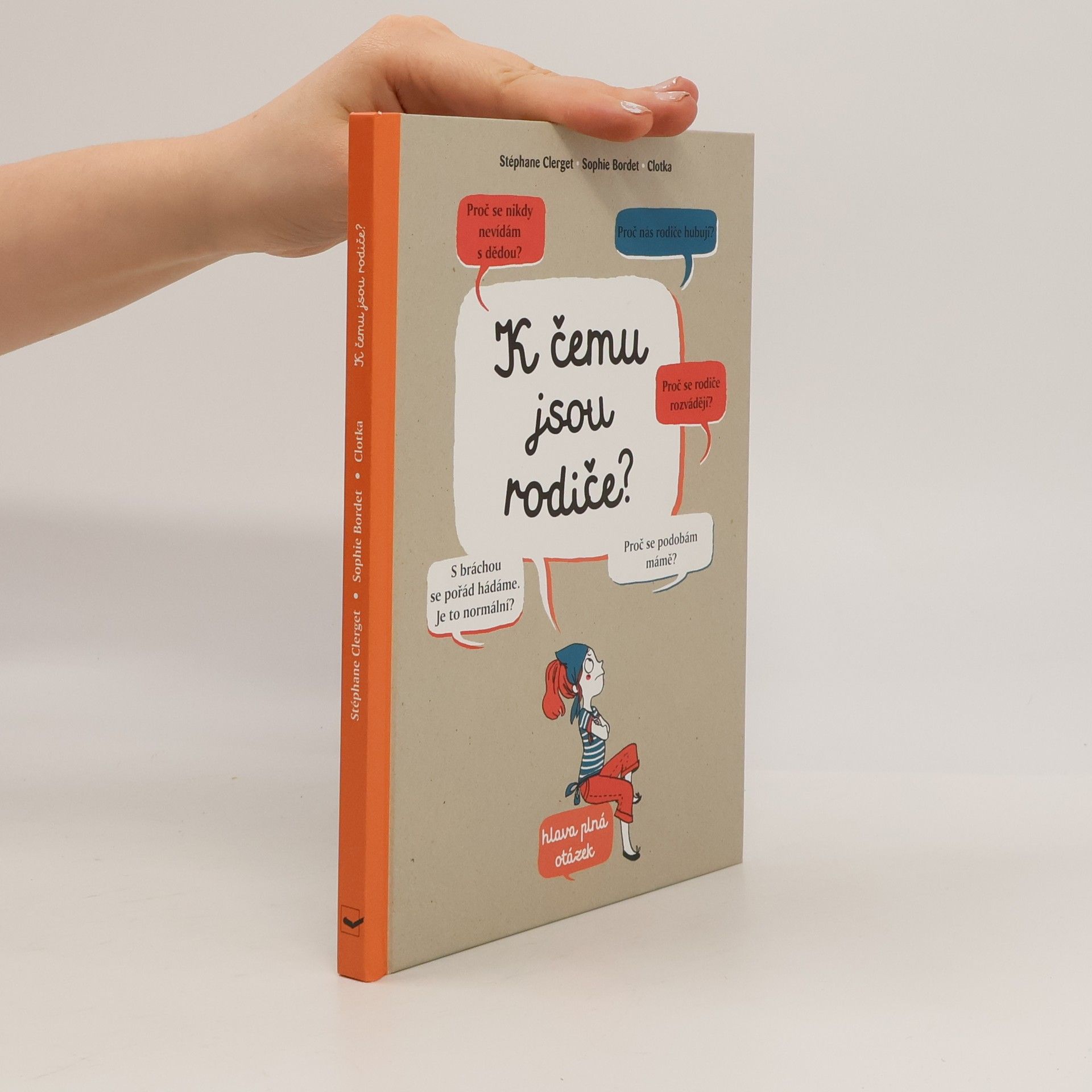 Stéphane Clerget K čemu jsou rodiče?