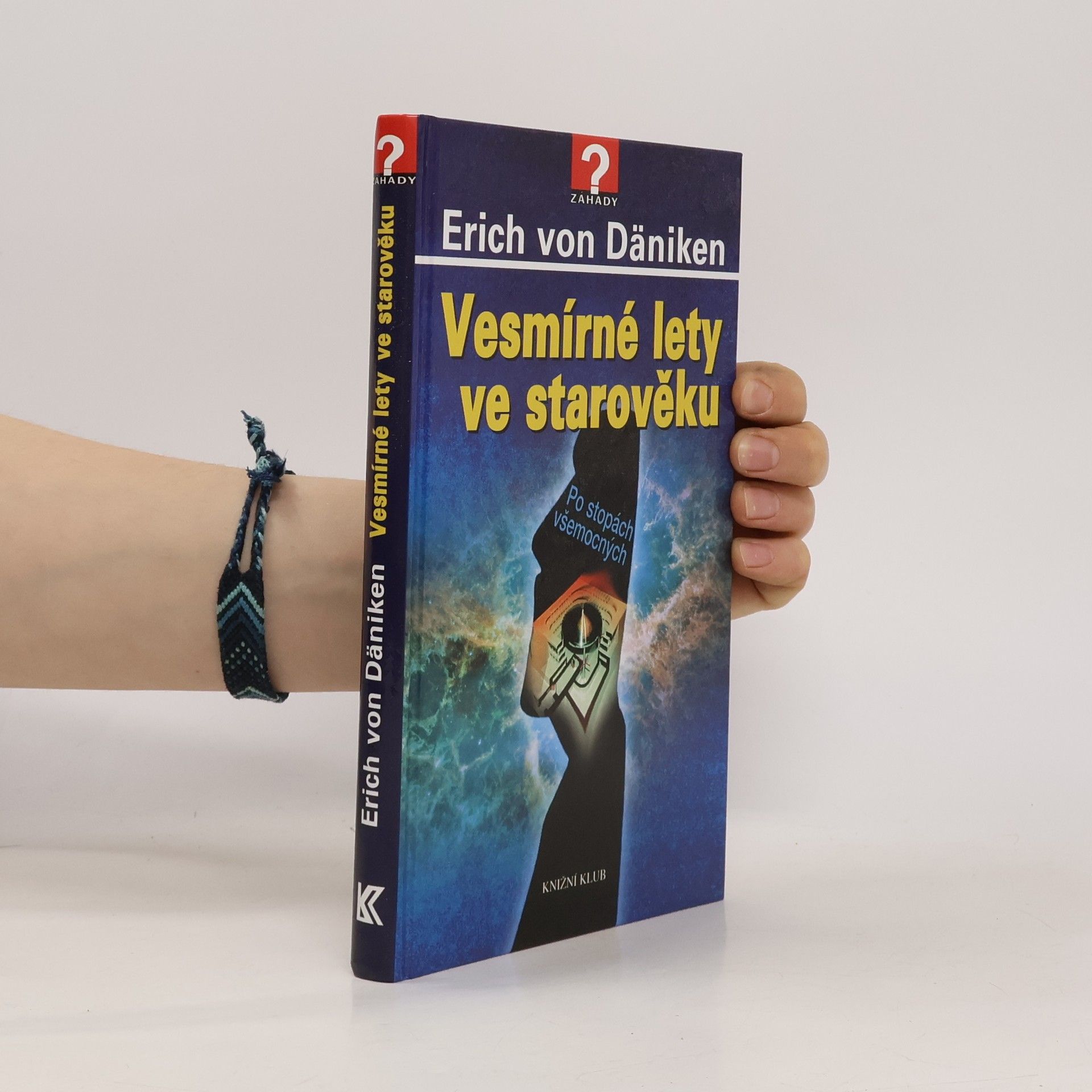 Erich von Däniken Vesmírné lety ve starověku-Po stopách všemocných