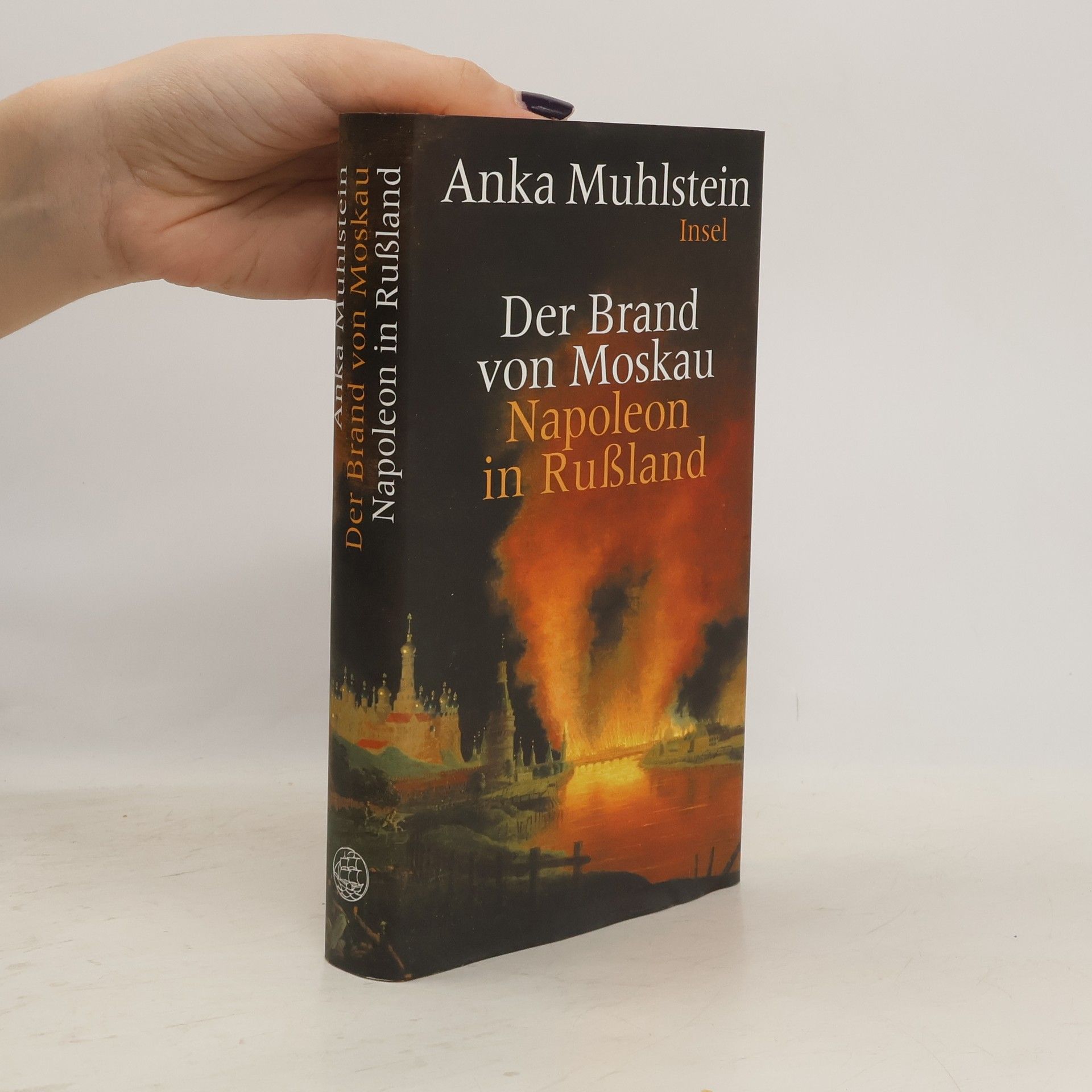 Anka Muhlstein Der Brand von Moskau