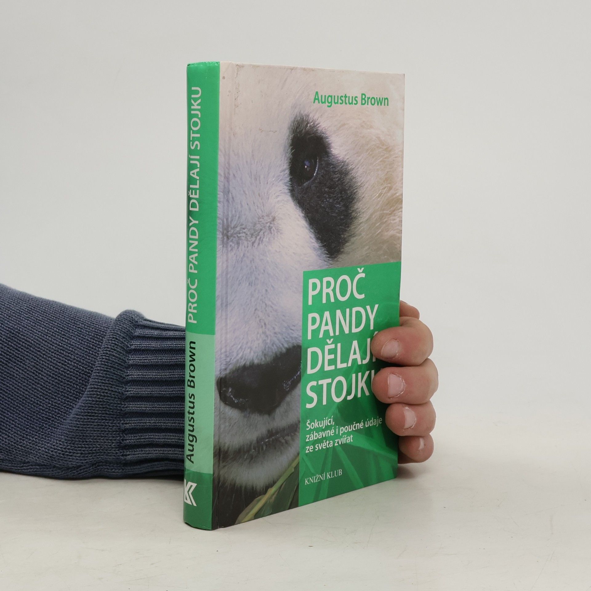 Proč pandy dělají stojku : šokující, zábavné i poučné údaje ze světa zvířat