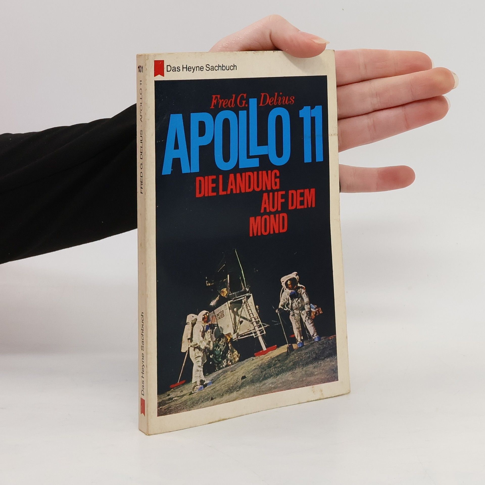 Fred G. Delius Apollo 11. Die Landung auf dem Mond