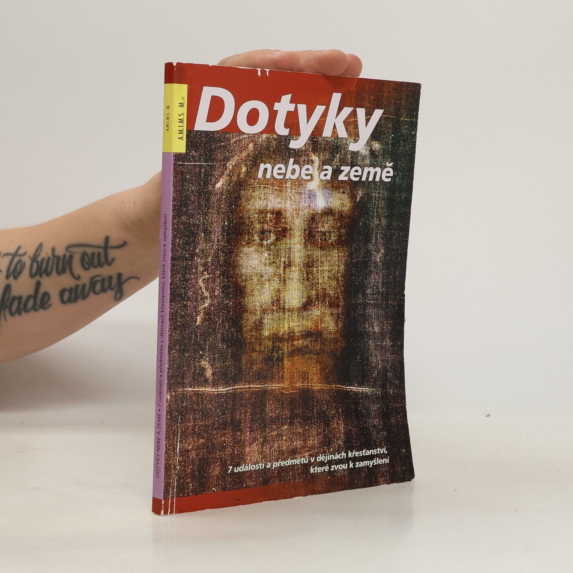 Marek Dunda Dotyky nebe a země. 7 událostí a předmětů v dějinách křesťanství, které zvou k zamyšlení