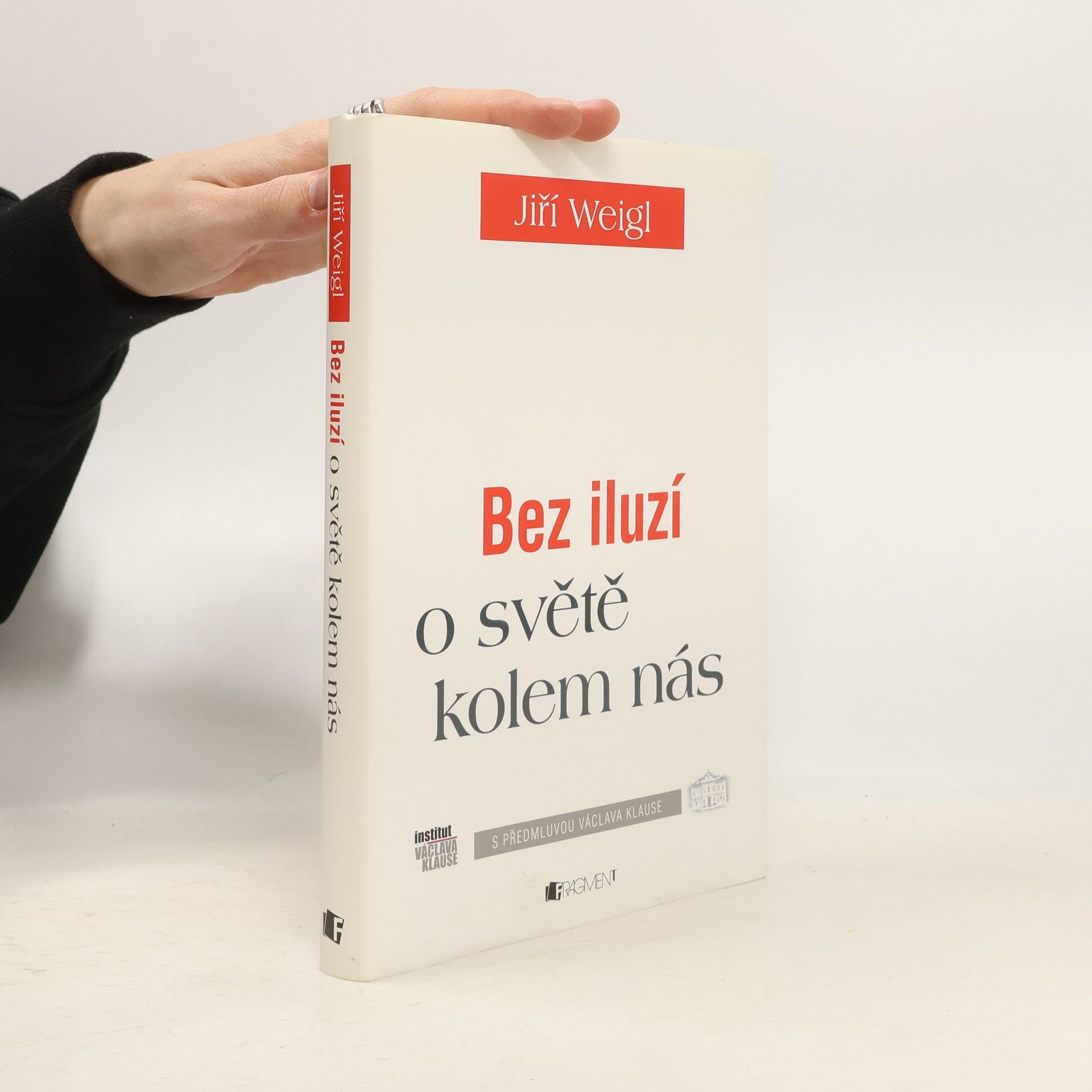 Jiří Weigl Bez iluzí o světě kolem nás