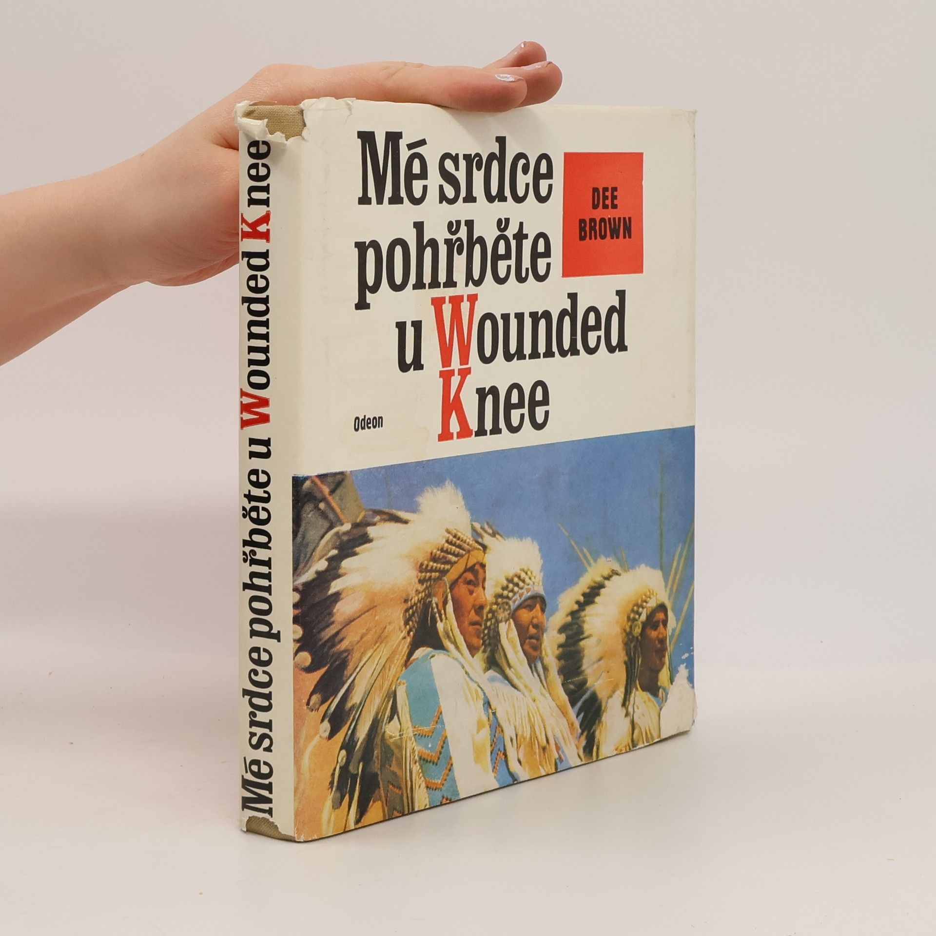 Dee Alexander Brown Mé srdce pohřběte u Wounded Knee