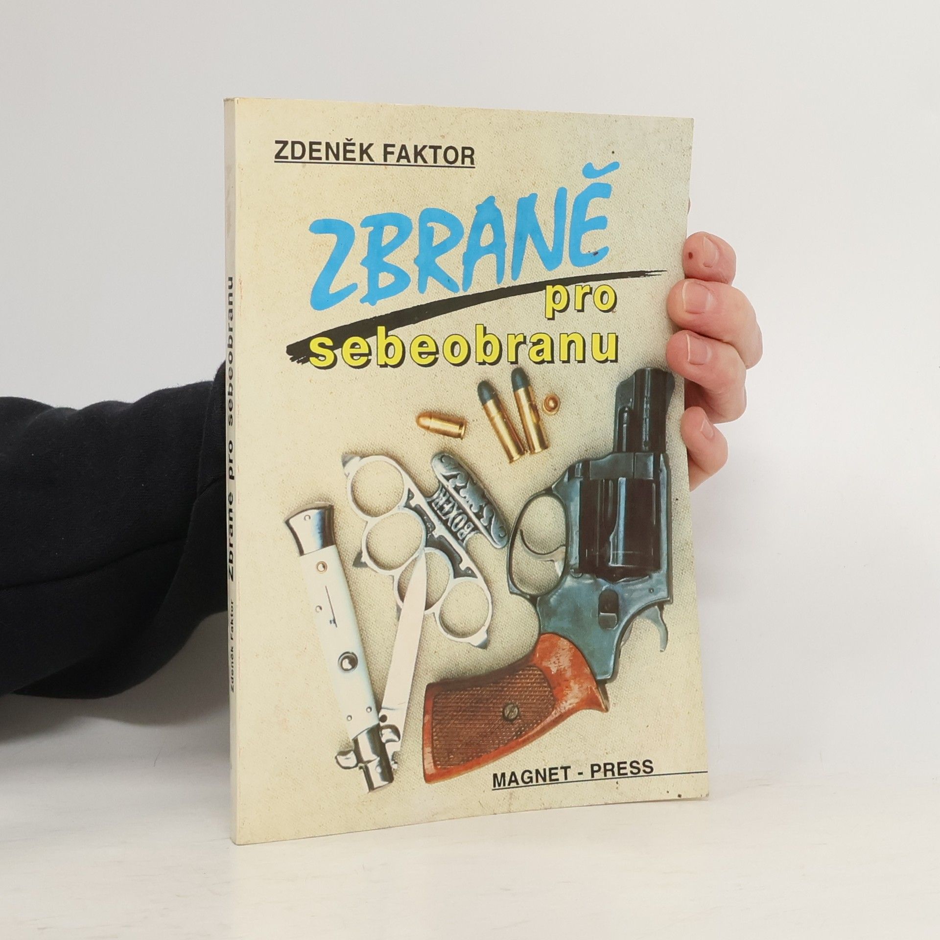Zdeněk Faktor Zbraně pro sebeobranu