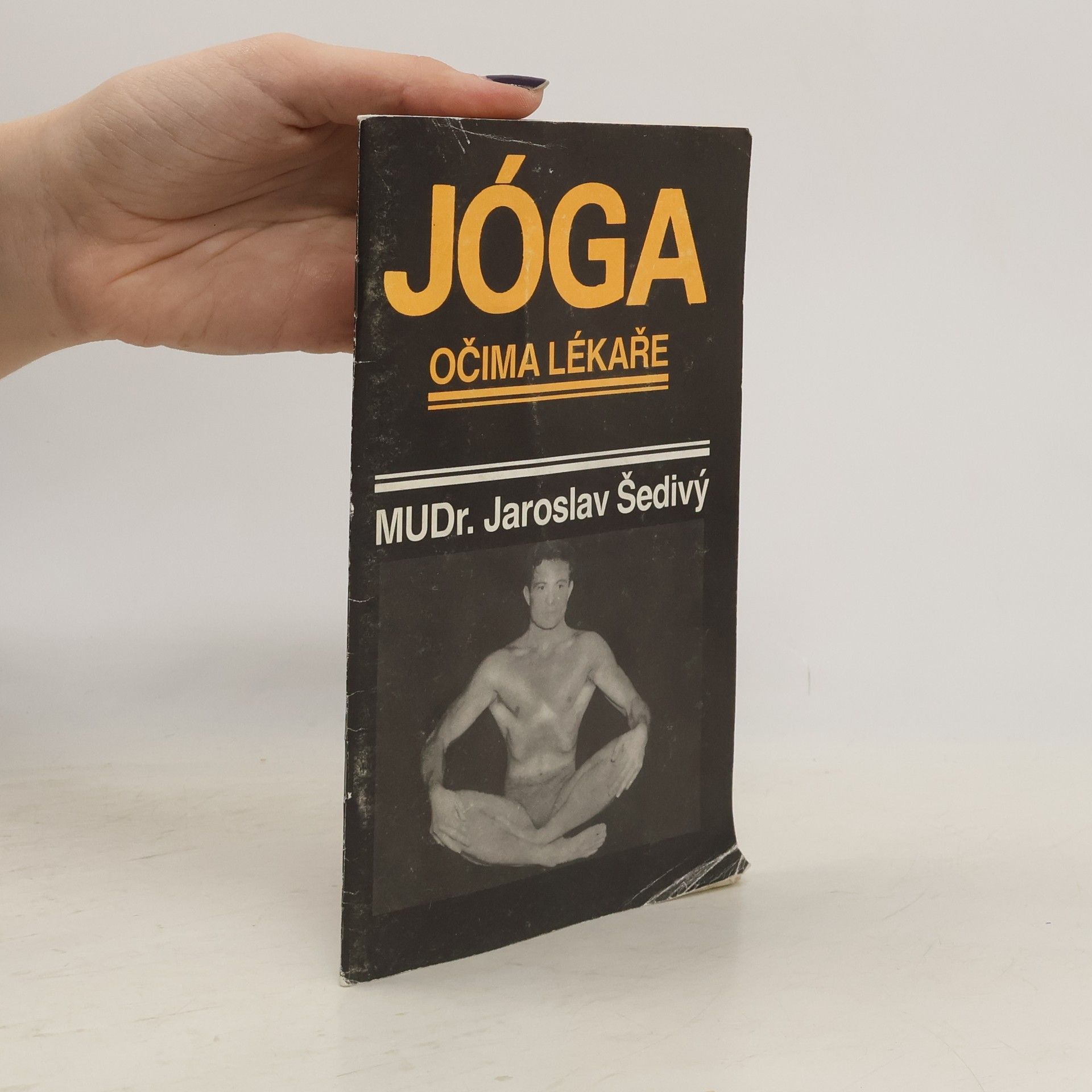 Jaroslav Šedivý Jóga očima lékaře