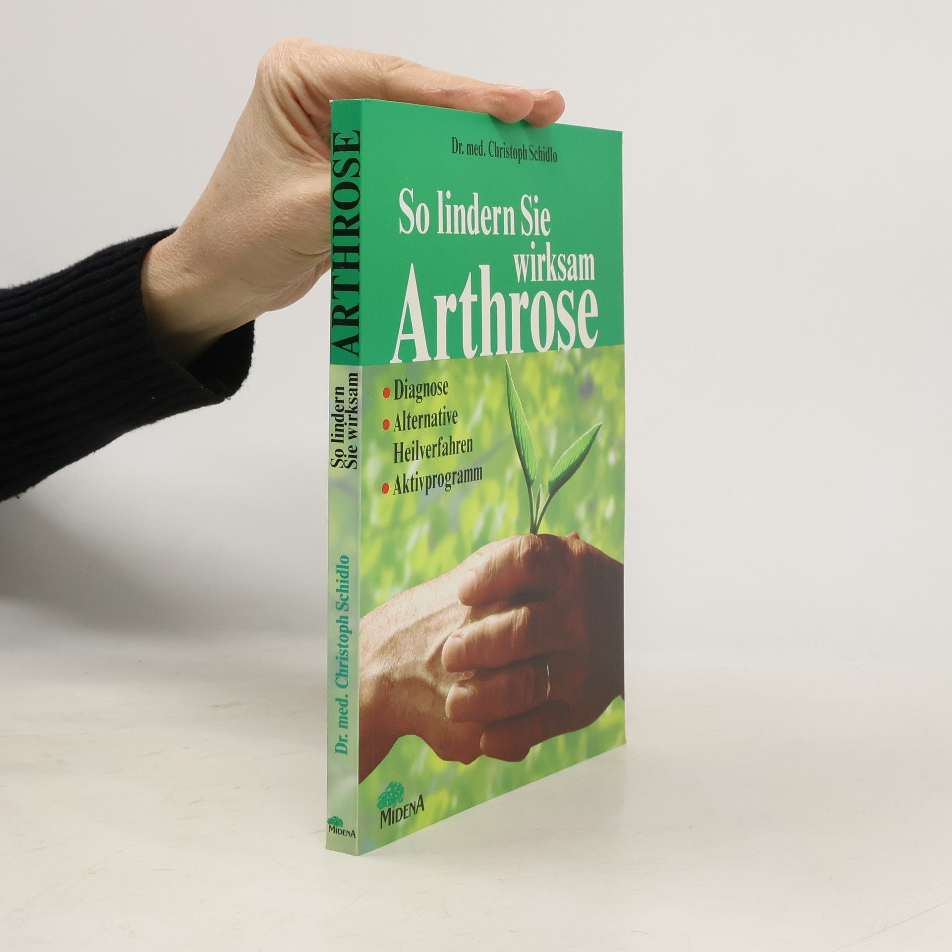 Christoph Schidlo So lindern Sie wirksam Arthrose