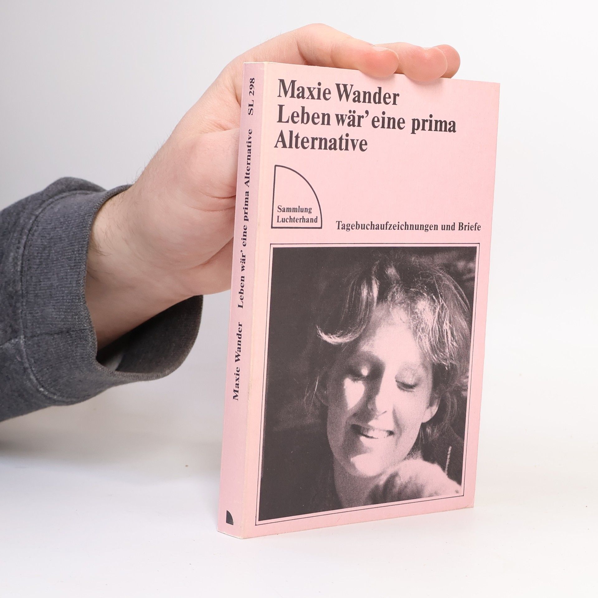 Leben wär' eine prima Alternative Tagebuchaufzeichnungen und Briefe