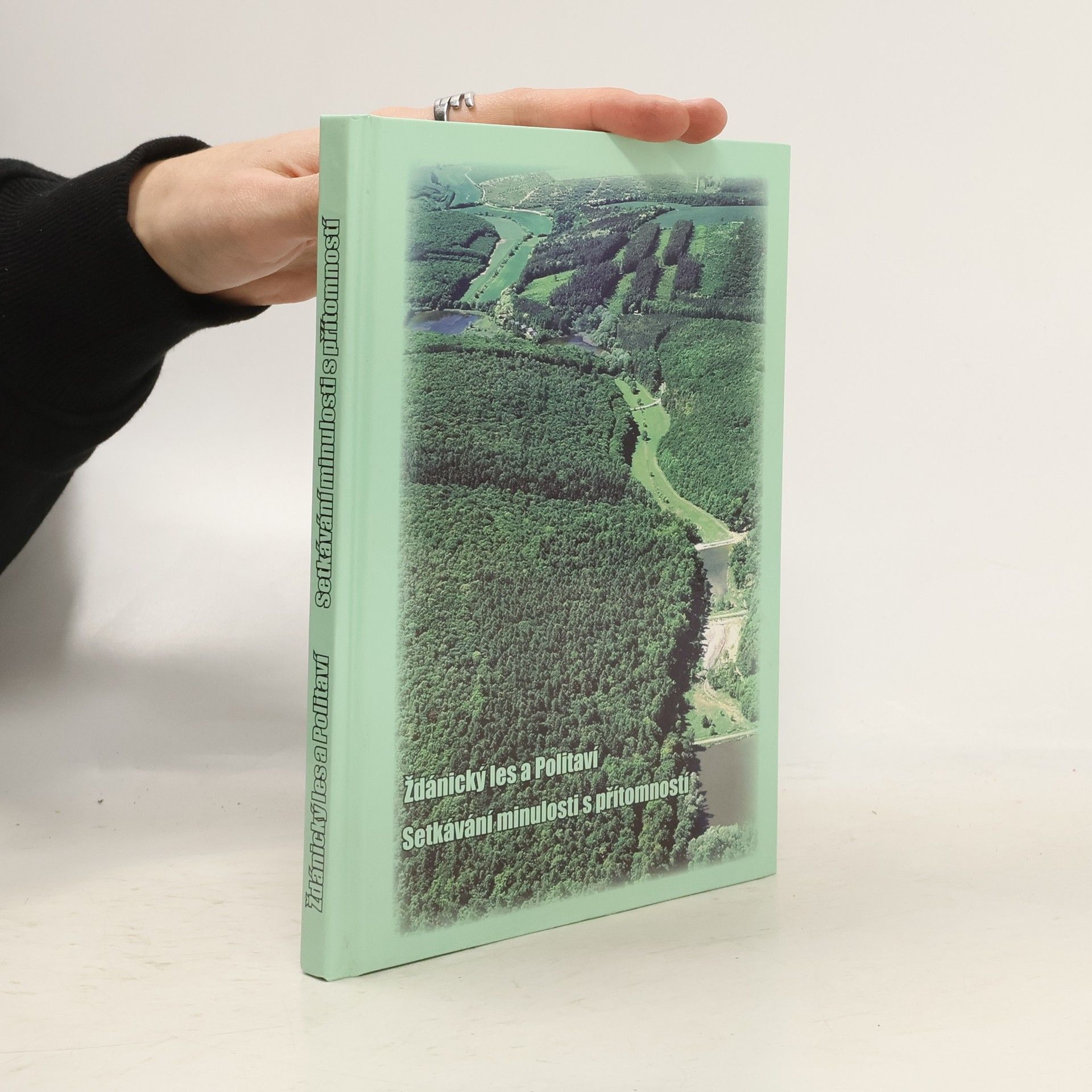 Vladimír Březina Ždánický les a Politaví : setkávání minulosti s přítomností