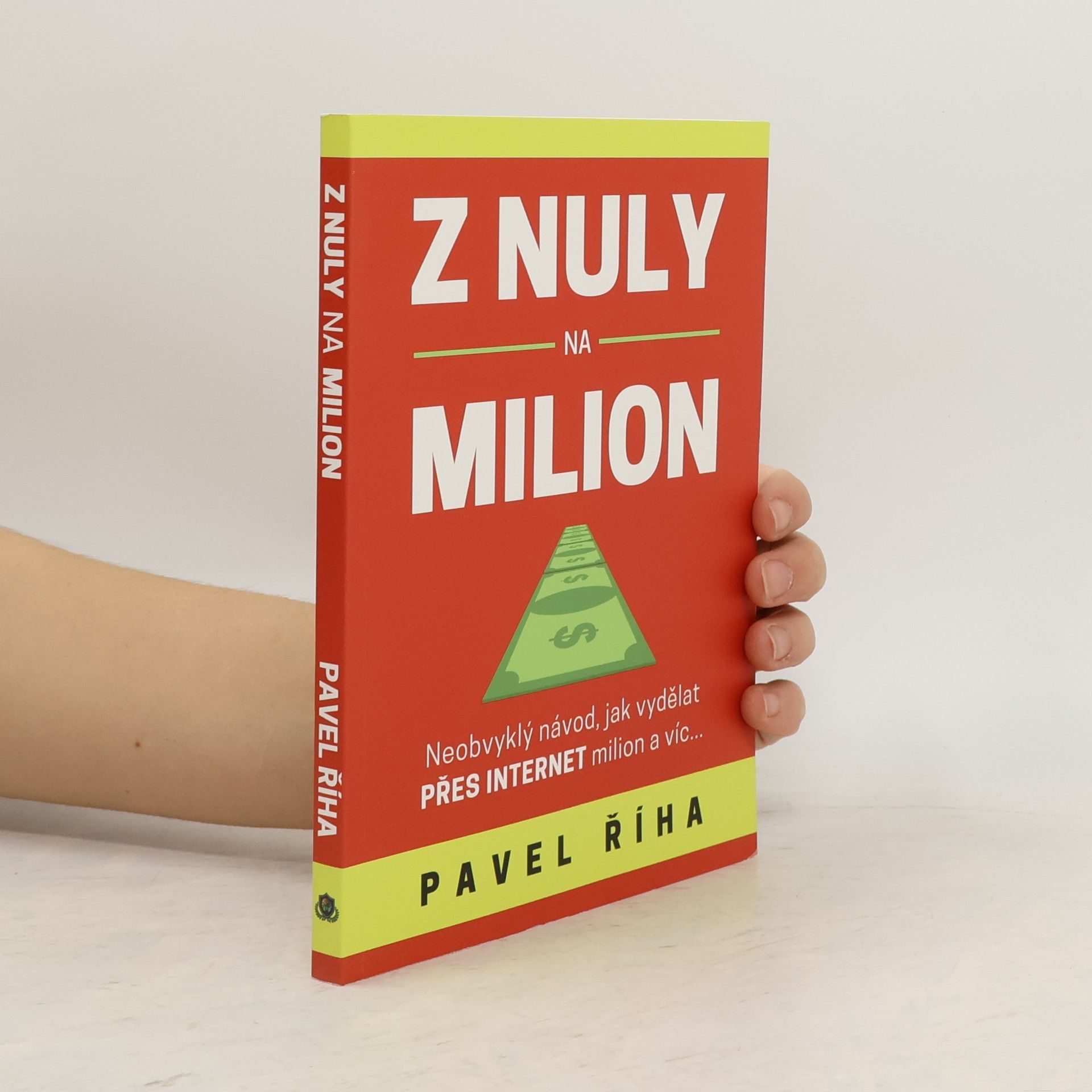 Pavel Říha Z nuly na milion
