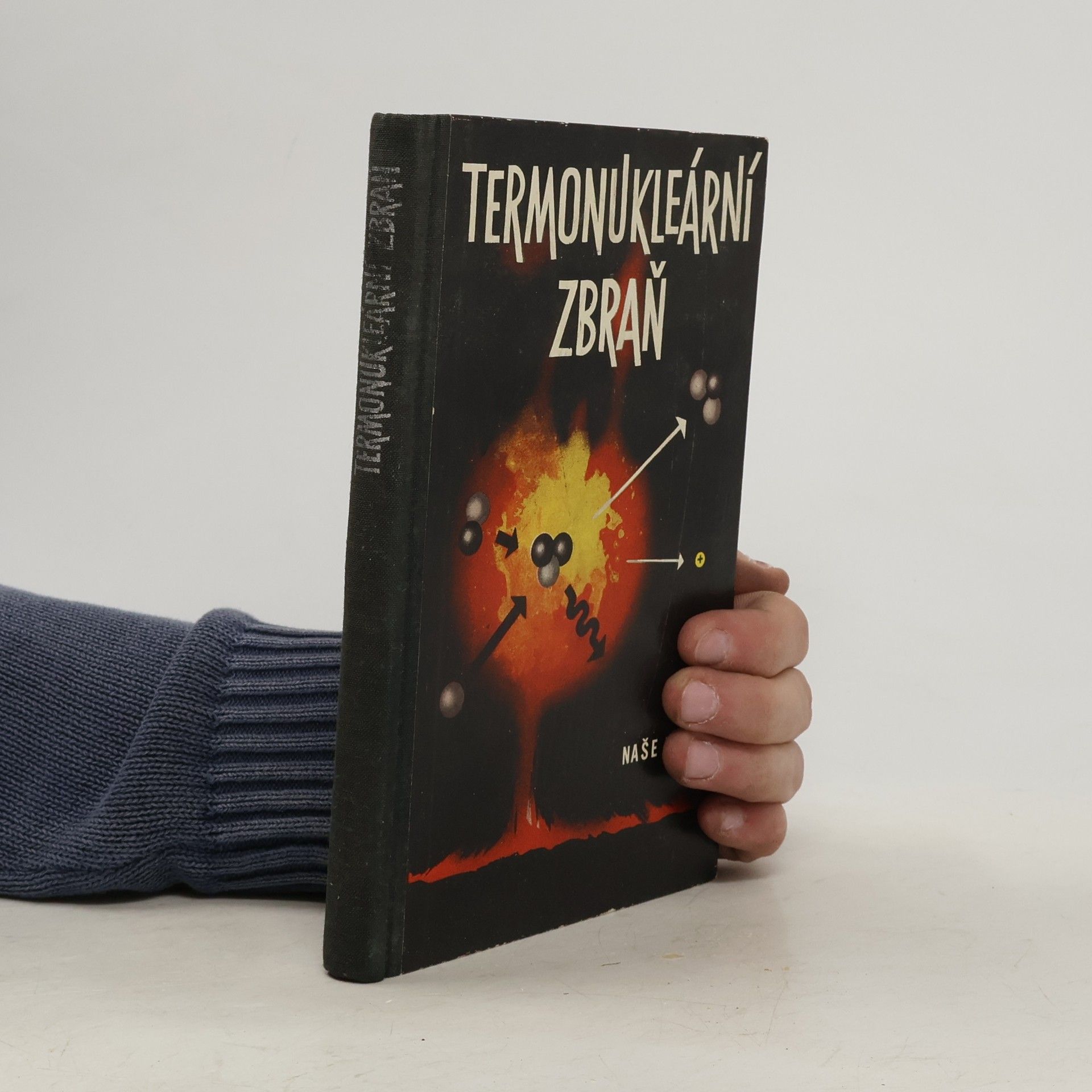 Autorenkollektiv Termonukleární zbraň : její účinky a ochrana proti nim